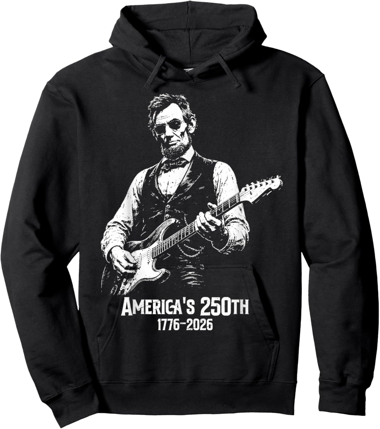 Abraham Lincoln Playing Guitar 4th July 250th Anniversary Hoodie - Hoodie | Black