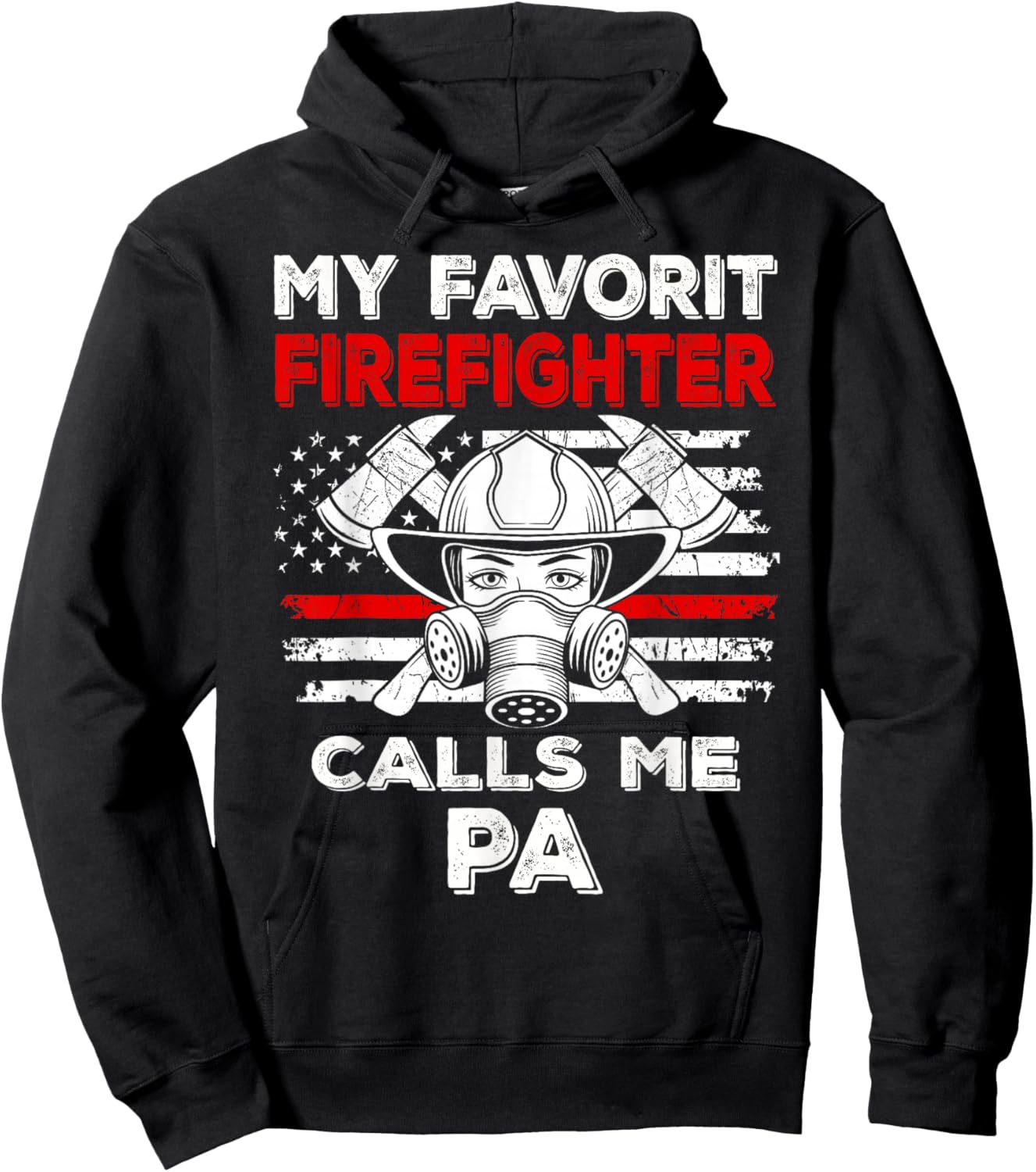 My Favorite Firefighter Calls Me Pa Thin Red Line Hoodie - Hoodie | Black