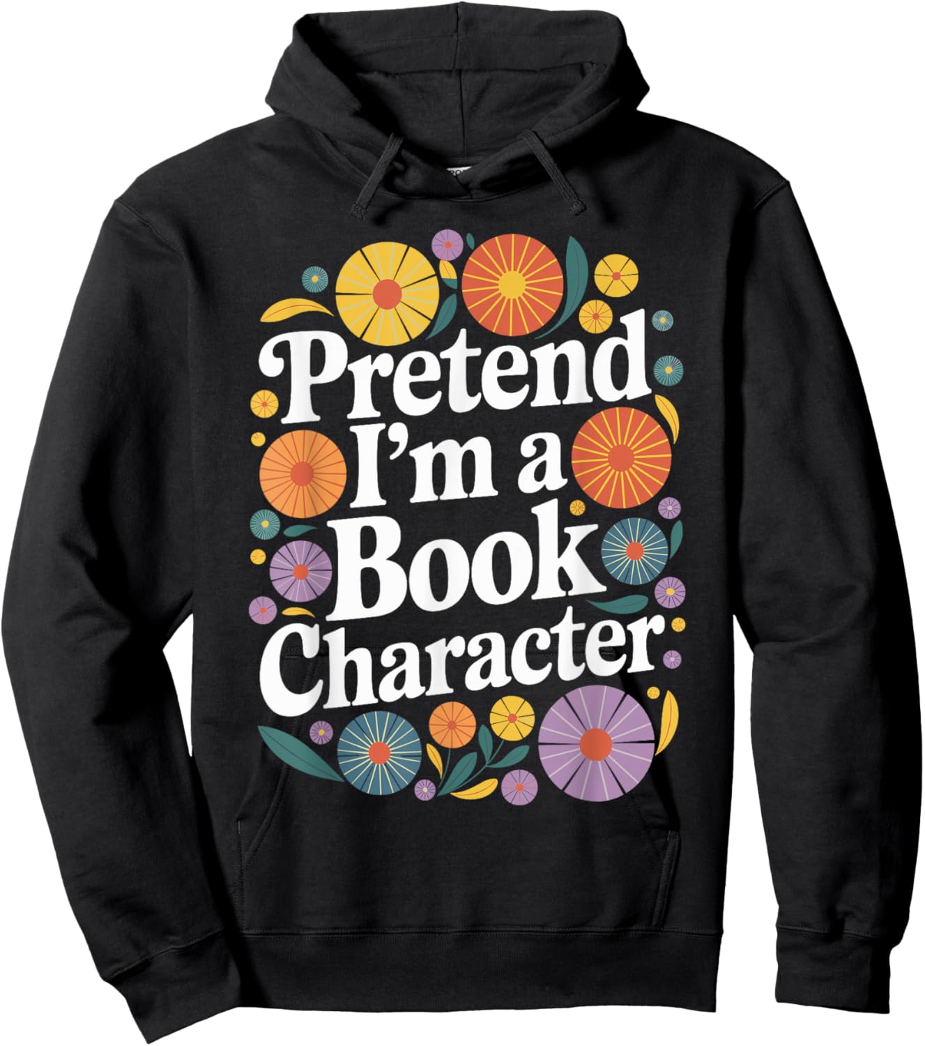 Pretend I'm A Book Character Funny Hoodie - Hoodie | Black