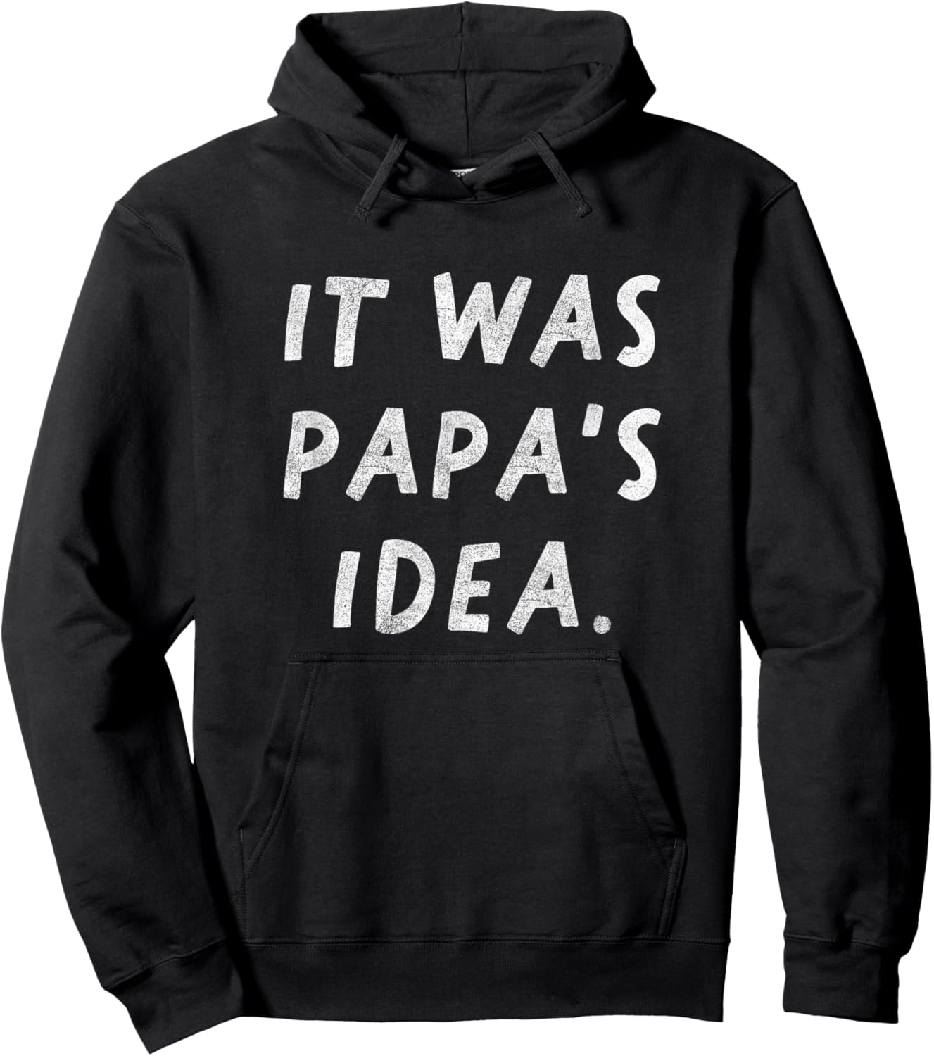 It Was Papa's Idea Kids Girls Boys Hoodie - Hoodie | Black