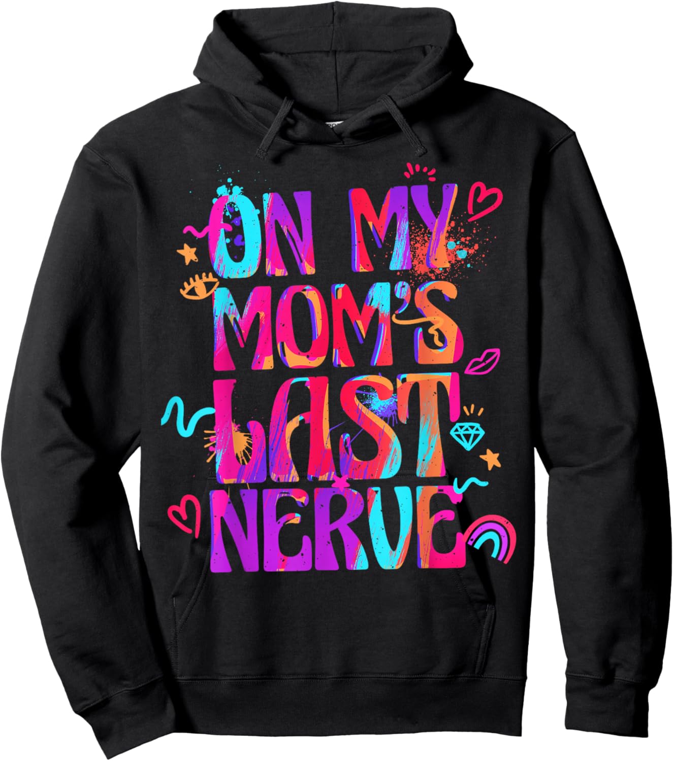 On My Mom's Last Nerve Shirt for Girls Kids Daughters Hoodie - Hoodie | Black