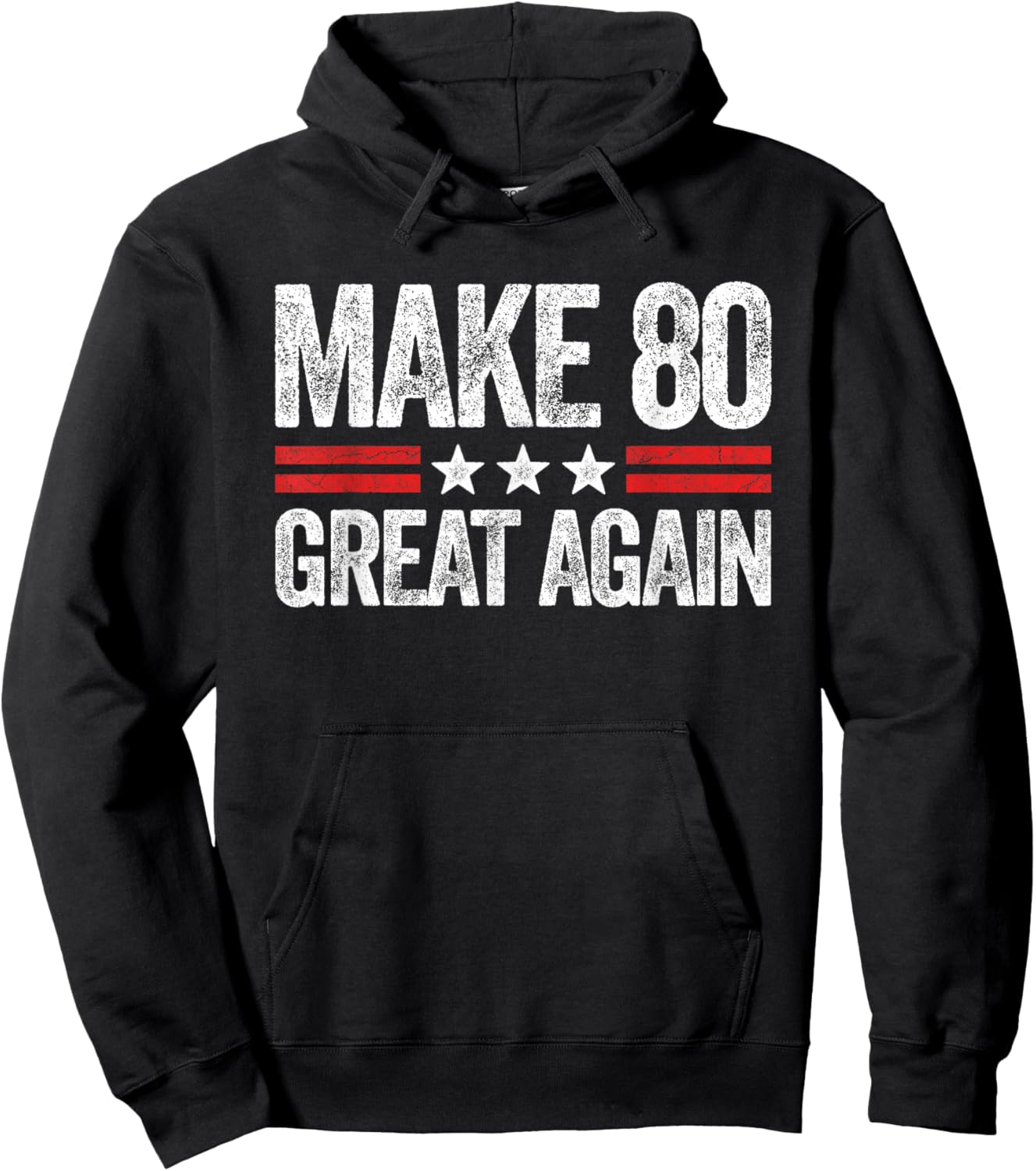 Make 80 Great Again 80th Birthday Patriotic 4th of July Hoodie - Hoodie | Black