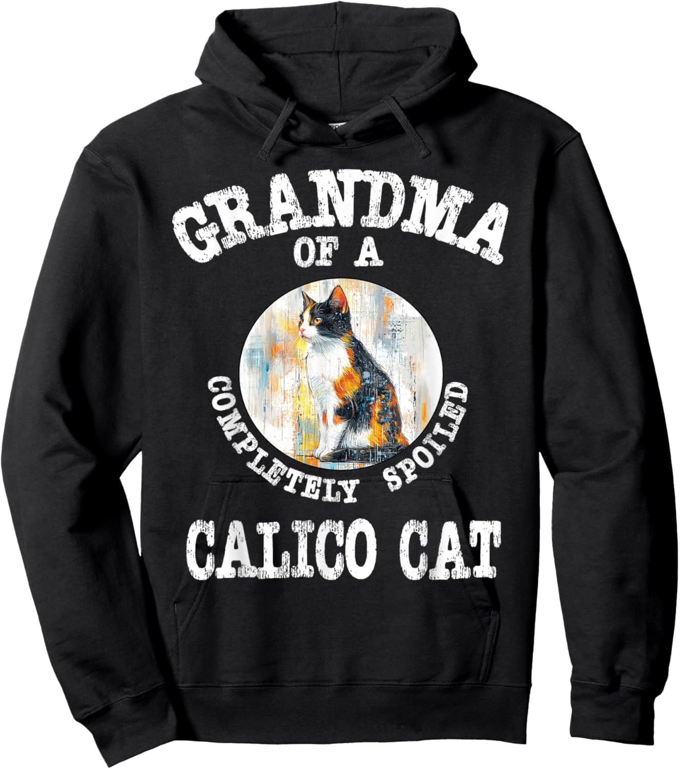 Grandma of Totally Spoiled Calico Cat Mother's Day Gift Hoodie - Hoodie | Black