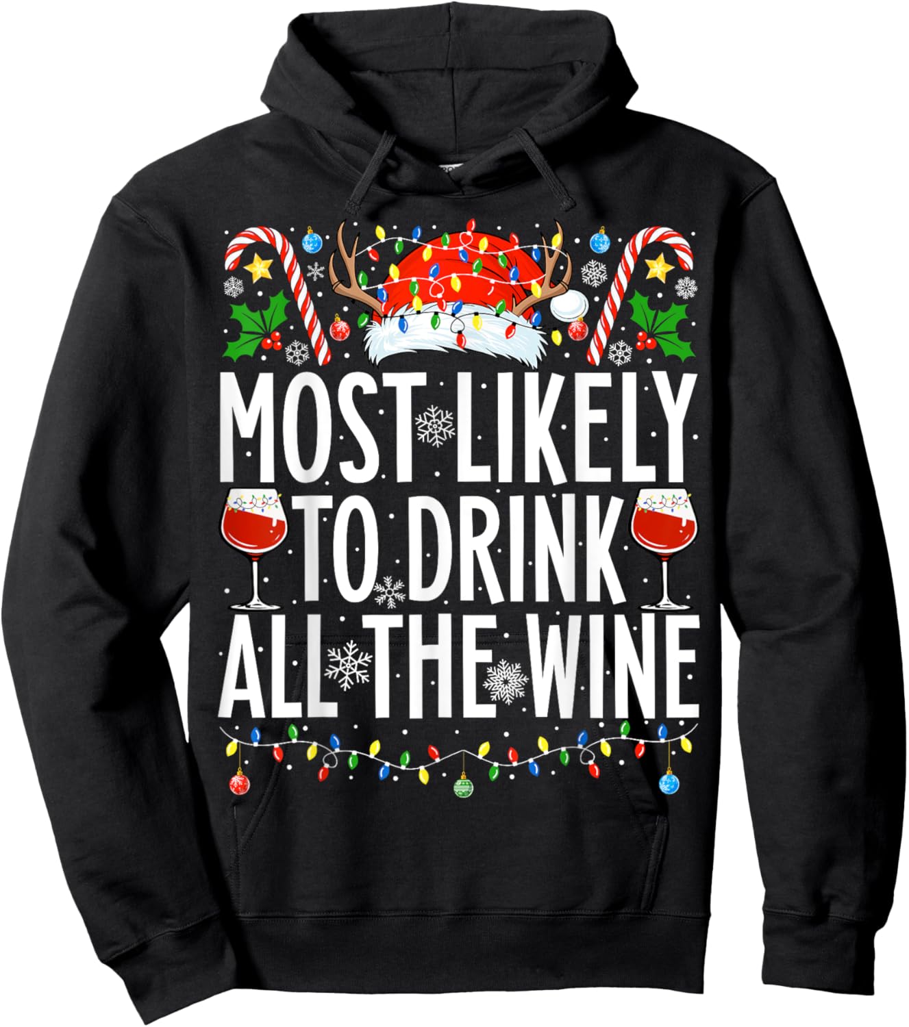 Most Likely To Drink All The Wine Xmas Family Christmas Hoodie - Hoodie | Black