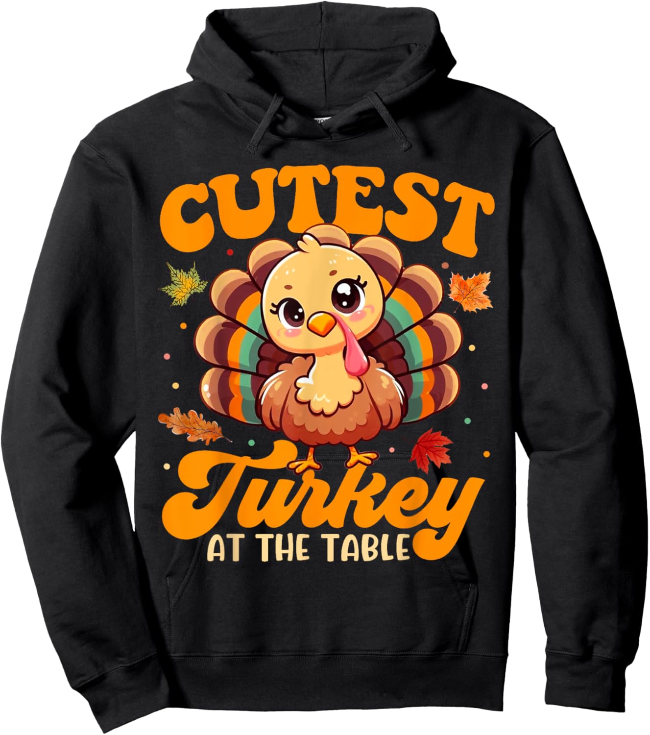 Cutest Turkey At The Table Funny Thanksgiving Kids Toddler Hoodie - Hoodie | Black