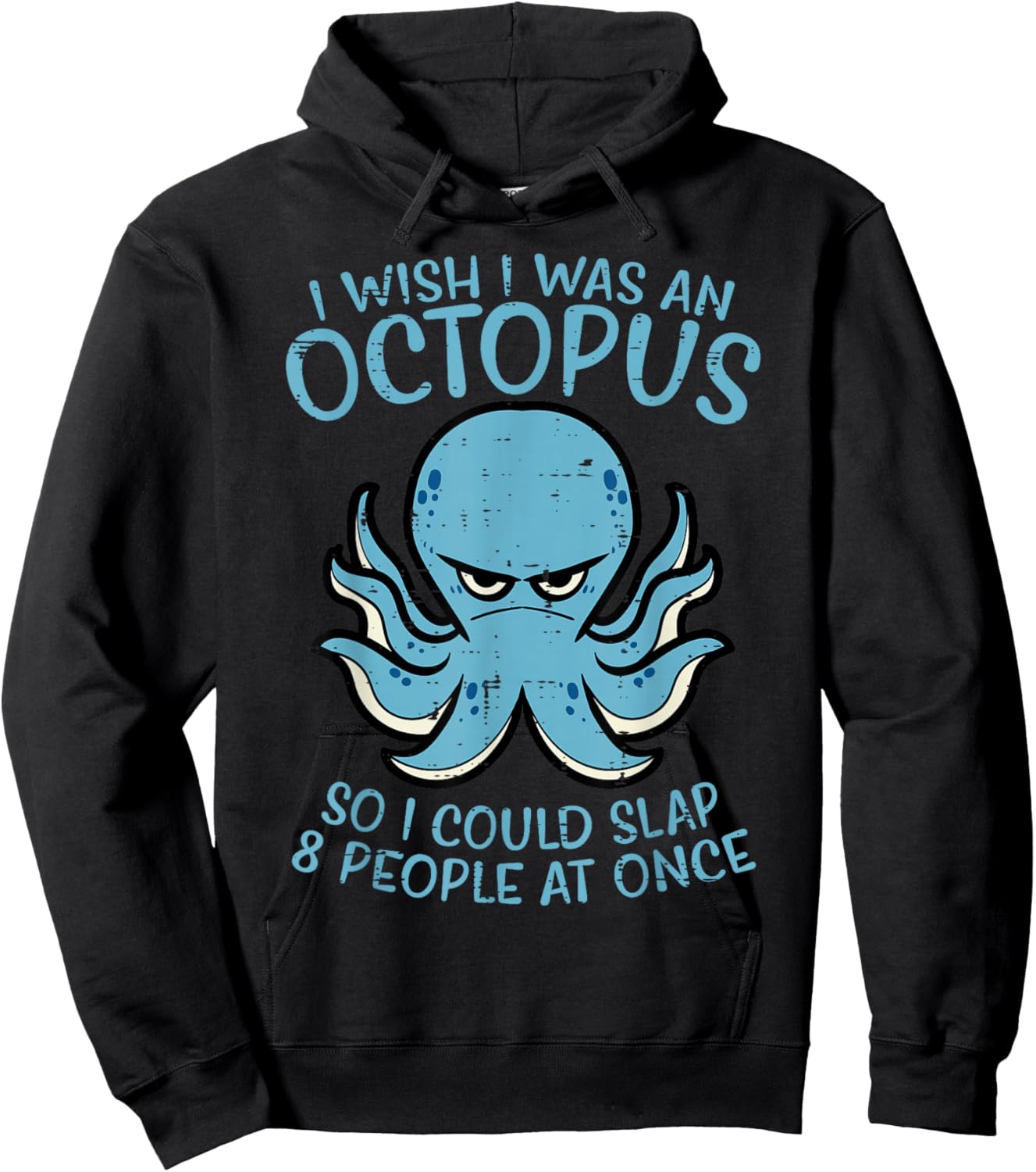 Wish I Was Octopus Slap 8 People At Once Funny Women Men Hoodie - Hoodie | Black
