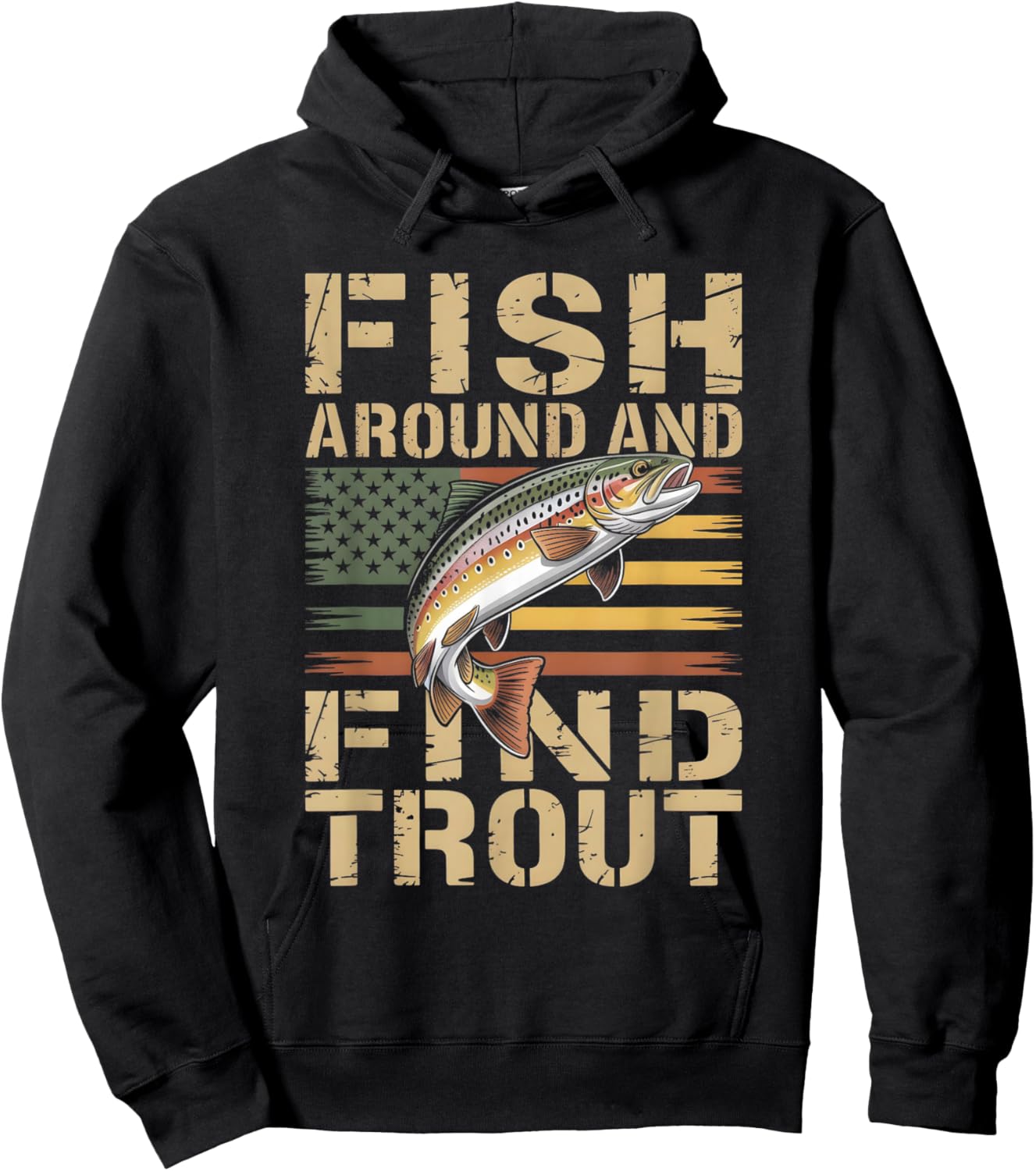Fish Around and Find Trout Patriotic Brown Trout Flag Angler Hoodie - Hoodie | Black