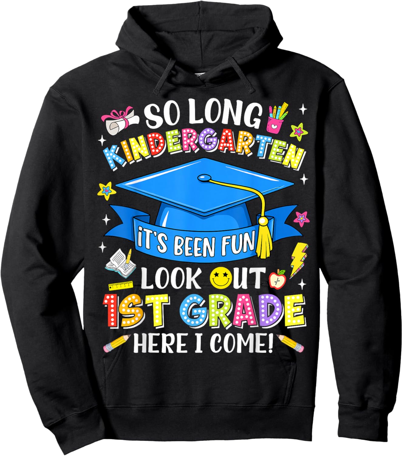 So Long Kindergarten Look Out 1st Grade Last Day of School Hoodie - Hoodie | Black