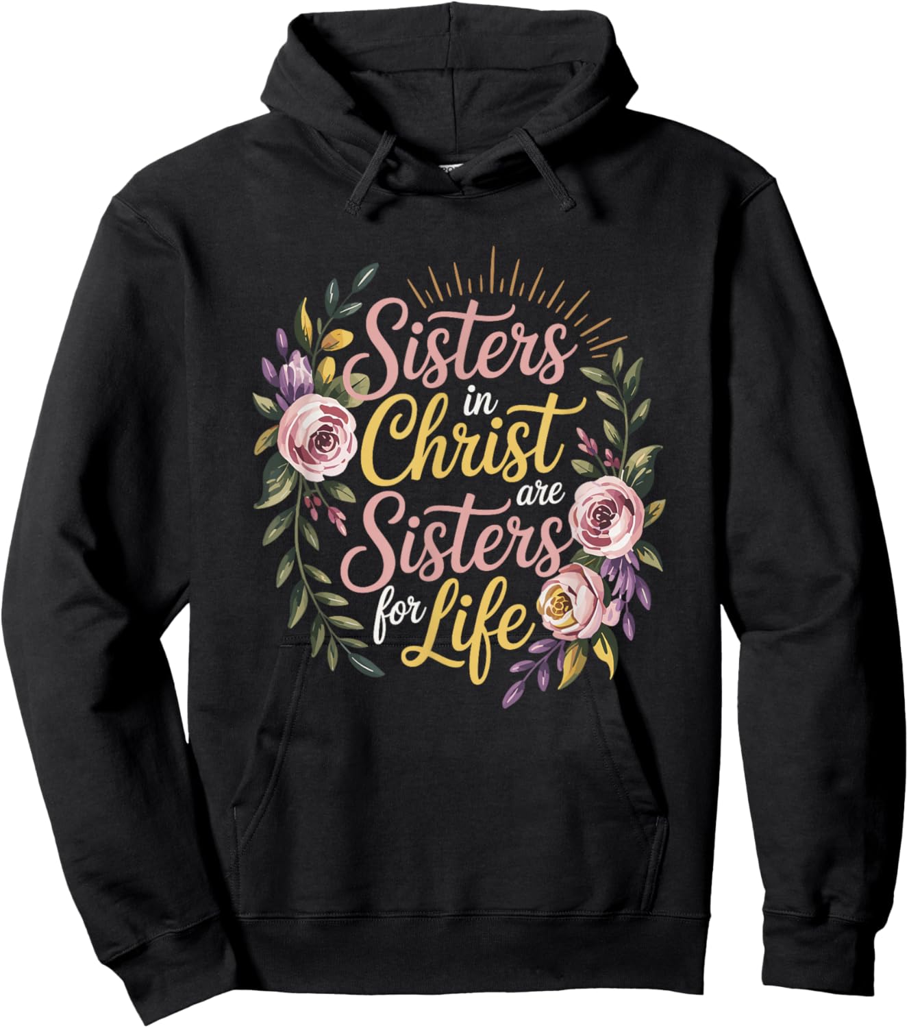 Christian Sisters in Christ are Sisters for Life Religious Hoodie - Hoodie | Black
