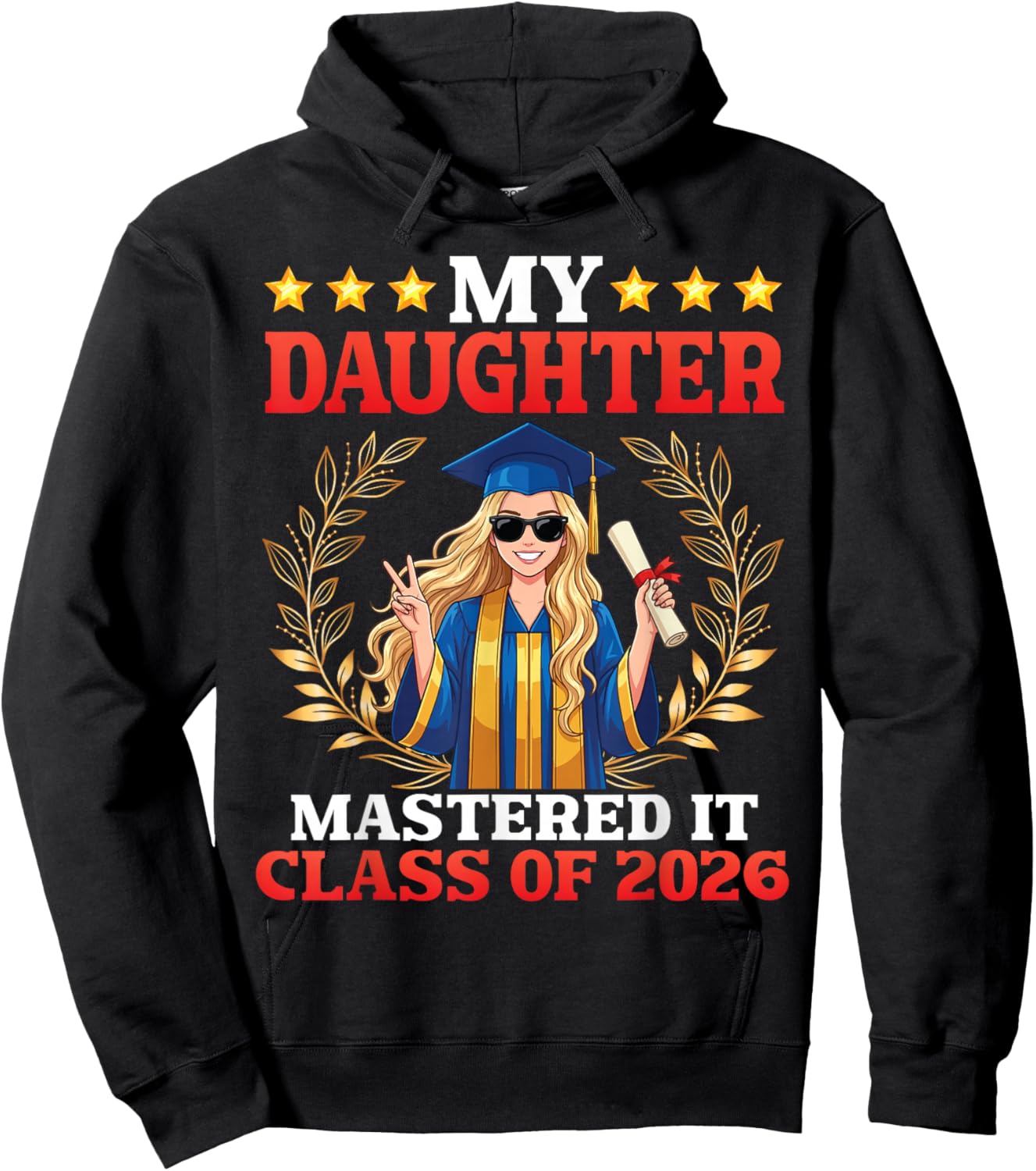 My Daughter Mastered It Class of 2026 Graduate Laurel Wreath Hoodie - Hoodie | Black