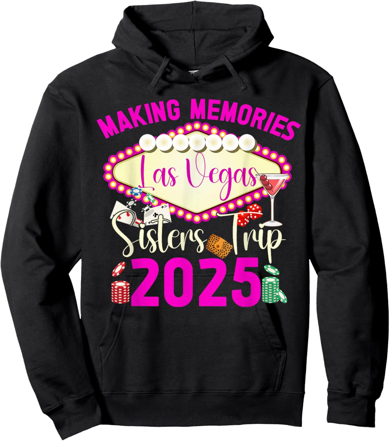 Making Memories Las Vegas Sisters Trip 2025 Vacation Hoodie - Hoodie | Black