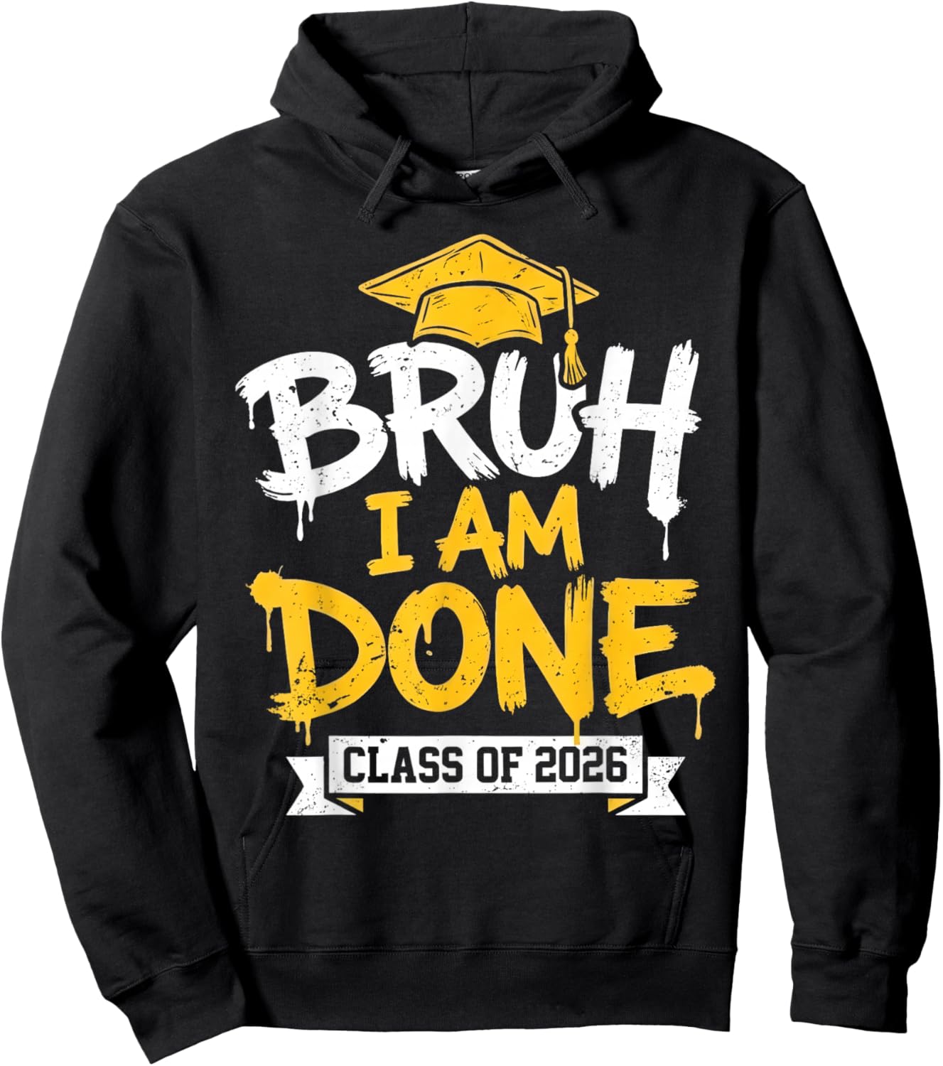 Bruh I'm Done 26 Class of 2026 Funny 2026 School Graduation Hoodie - Hoodie | Black