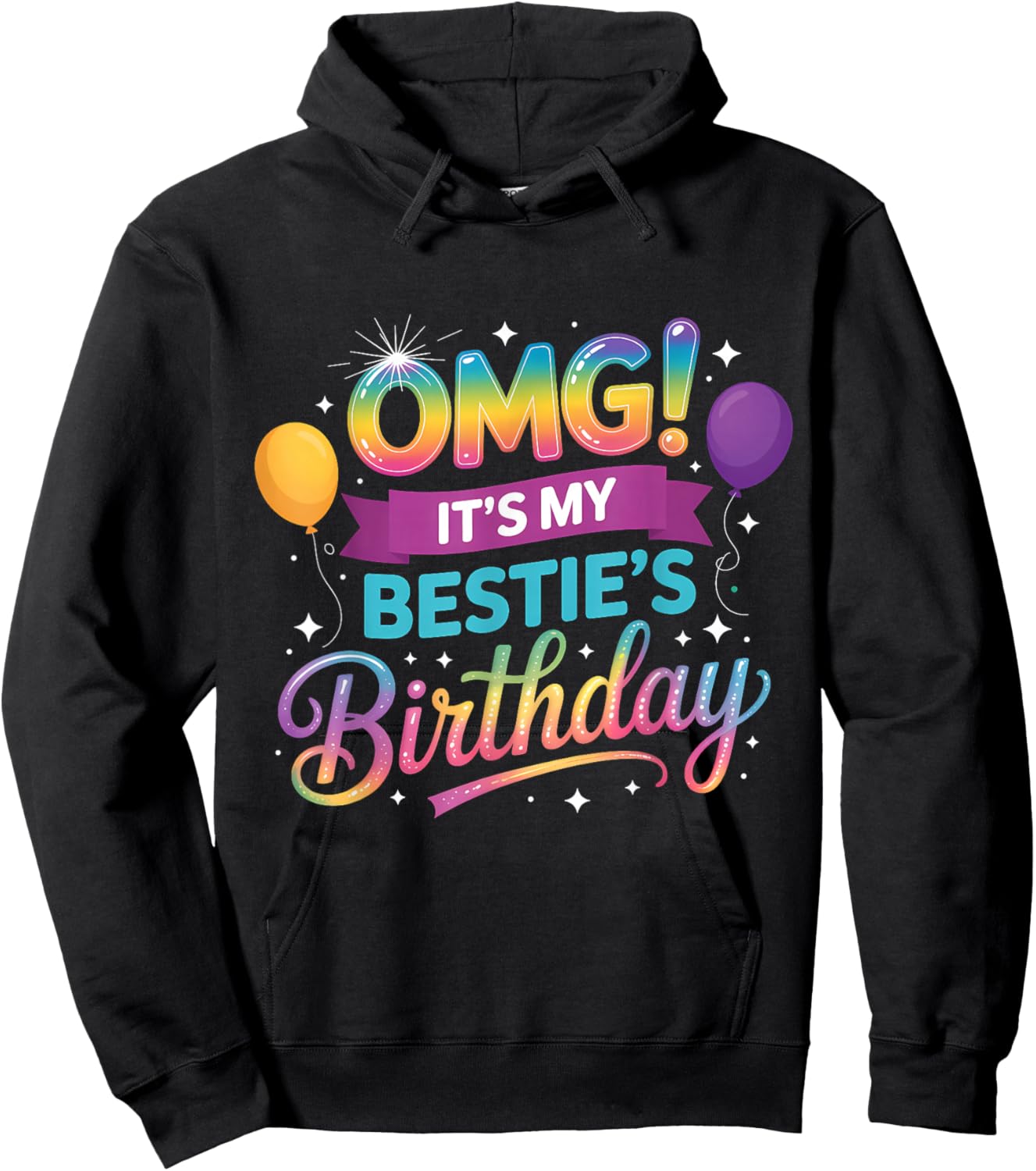 OMG! It's My Bestie's Birthday Hoodie - Hoodie | Black