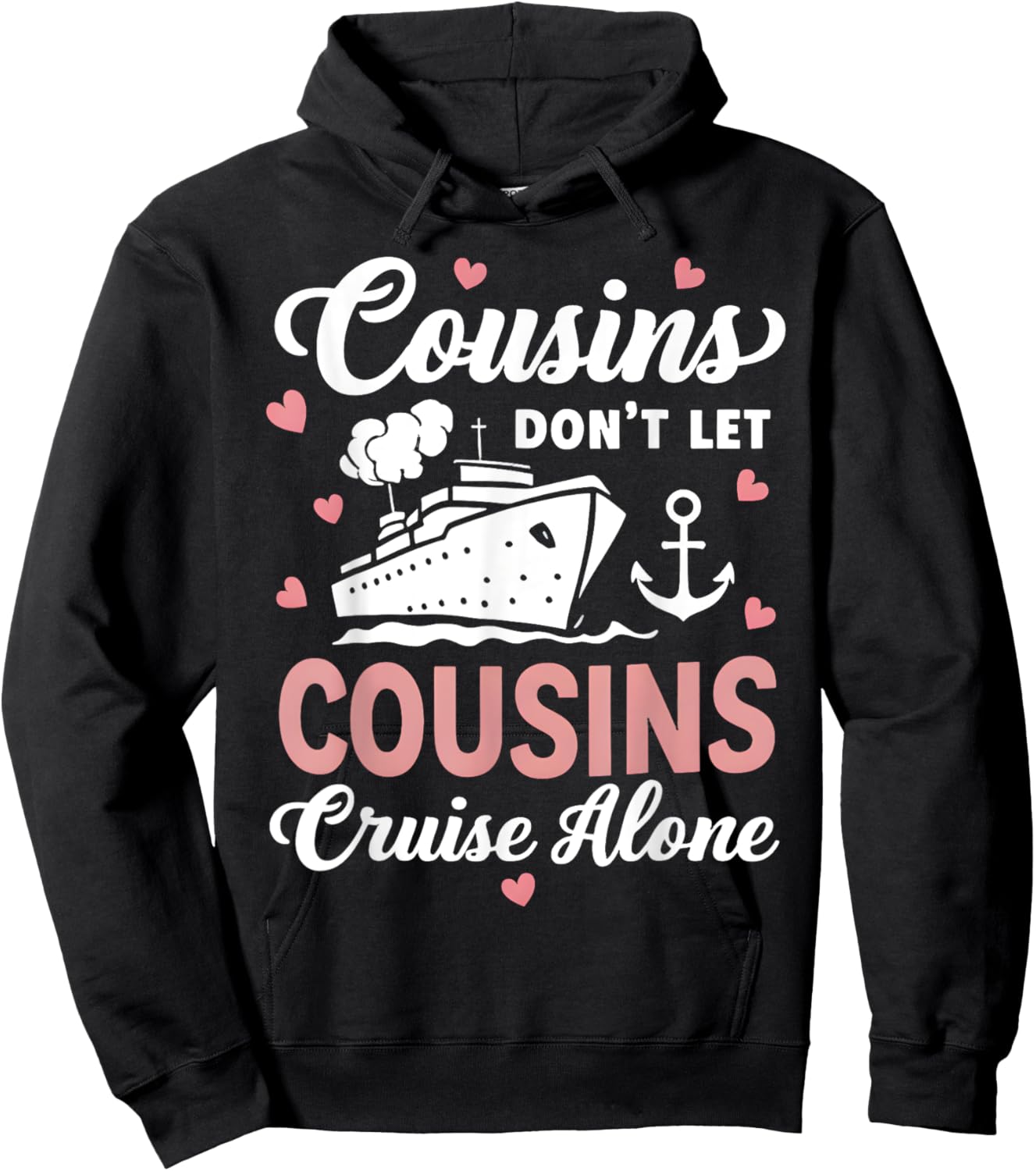 Cousins Don't Let Cousins Cruise Alone Family Trip couple , Small, Black Hoodie - Hoodie | Black