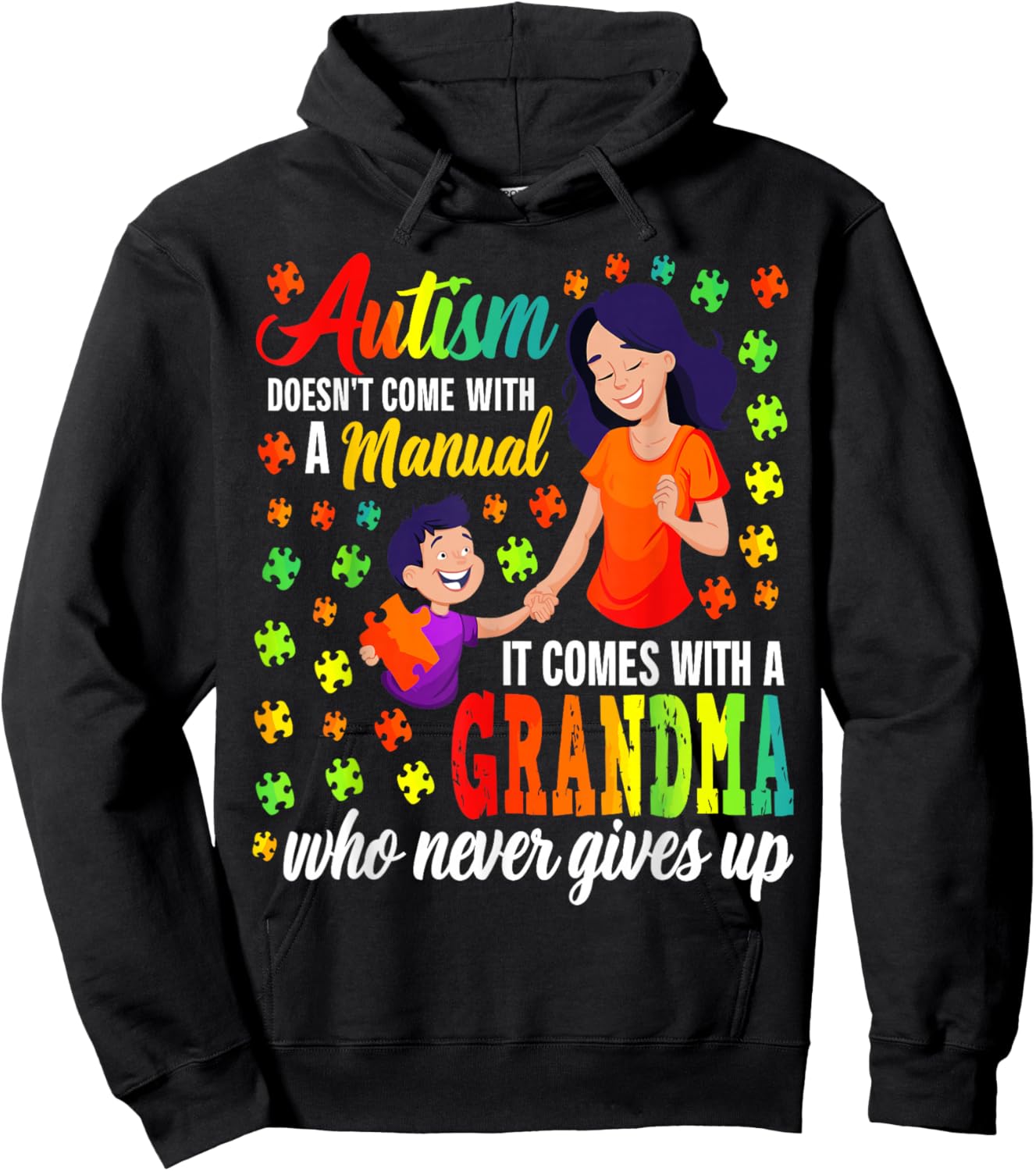 Autism Doesn't Come with a Manual It Comes with a Grandma Hoodie - Hoodie | Black