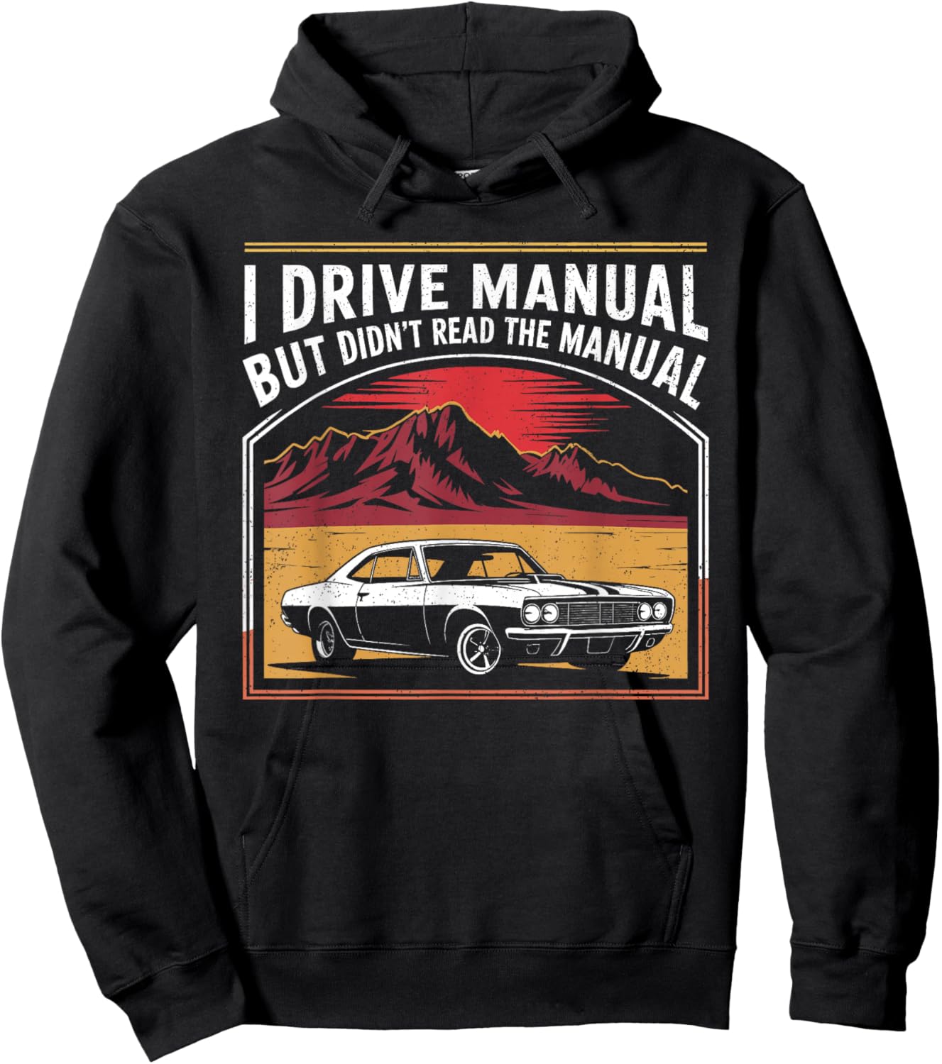 I Drive Manual But Didn't Read The Manual Funny Car Pun Hoodie - Hoodie | Black
