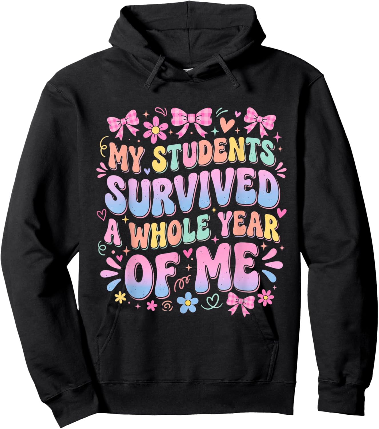 Funny Teacher Survived A Whole Year of Me Retro Groovy Hoodie - Hoodie | Black