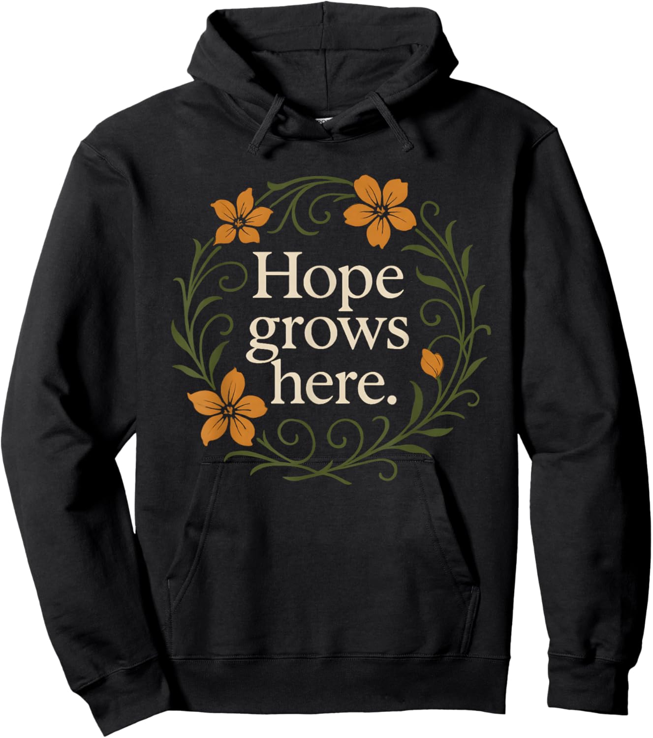 Hope Grows here Floral Design for Nature Lovers Hoodie - Hoodie | Black