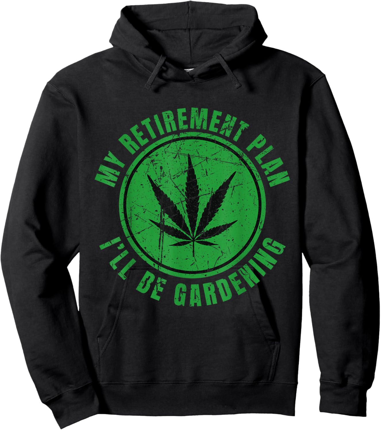 My Retirement Plan Cannabis Weed Marijuana Gardening 2024 Hoodie - Hoodie | Black