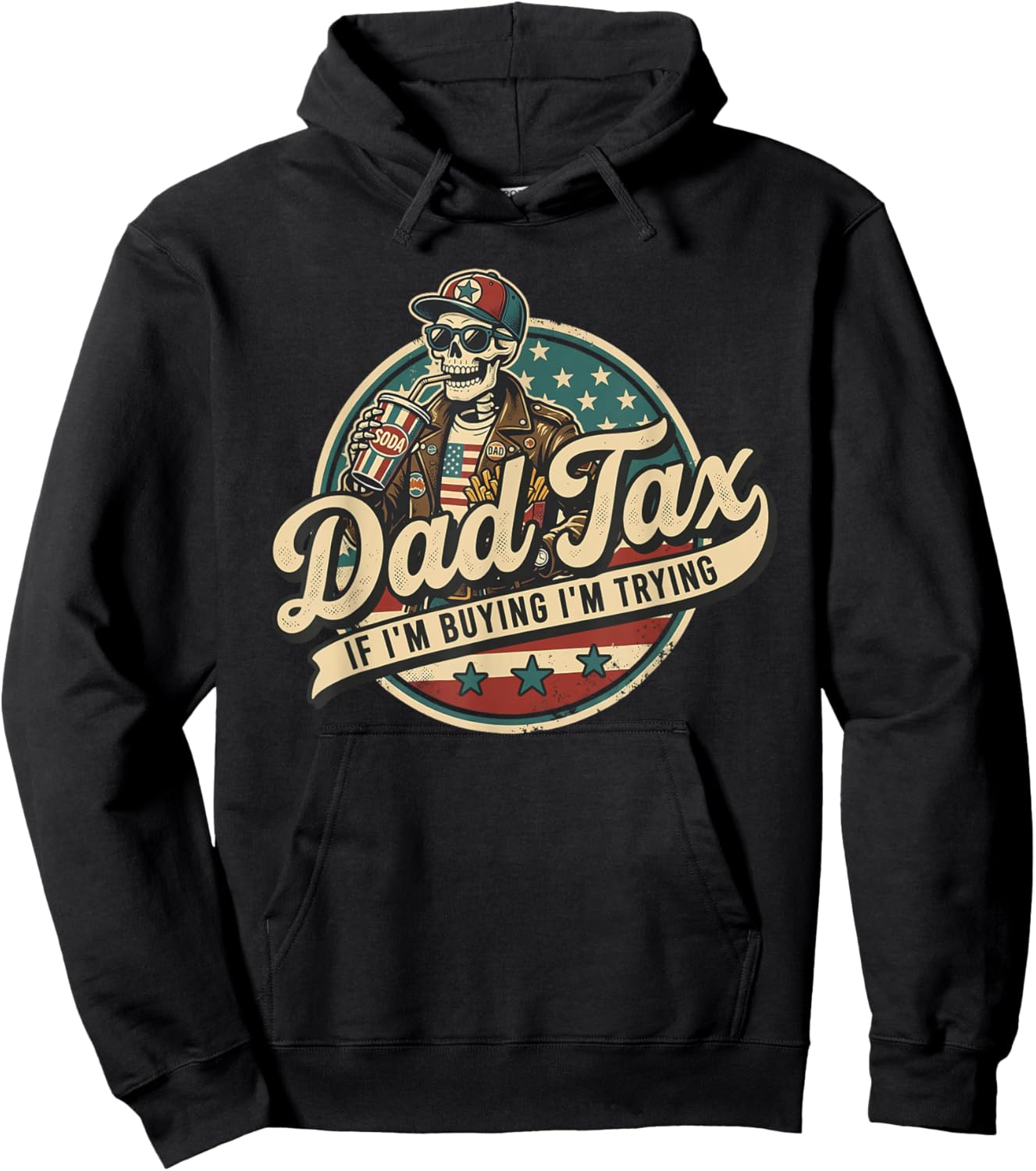 Skeleton Dad Tax If I'm Buying I'm Trying Funny Father's Day Hoodie - Hoodie | Black