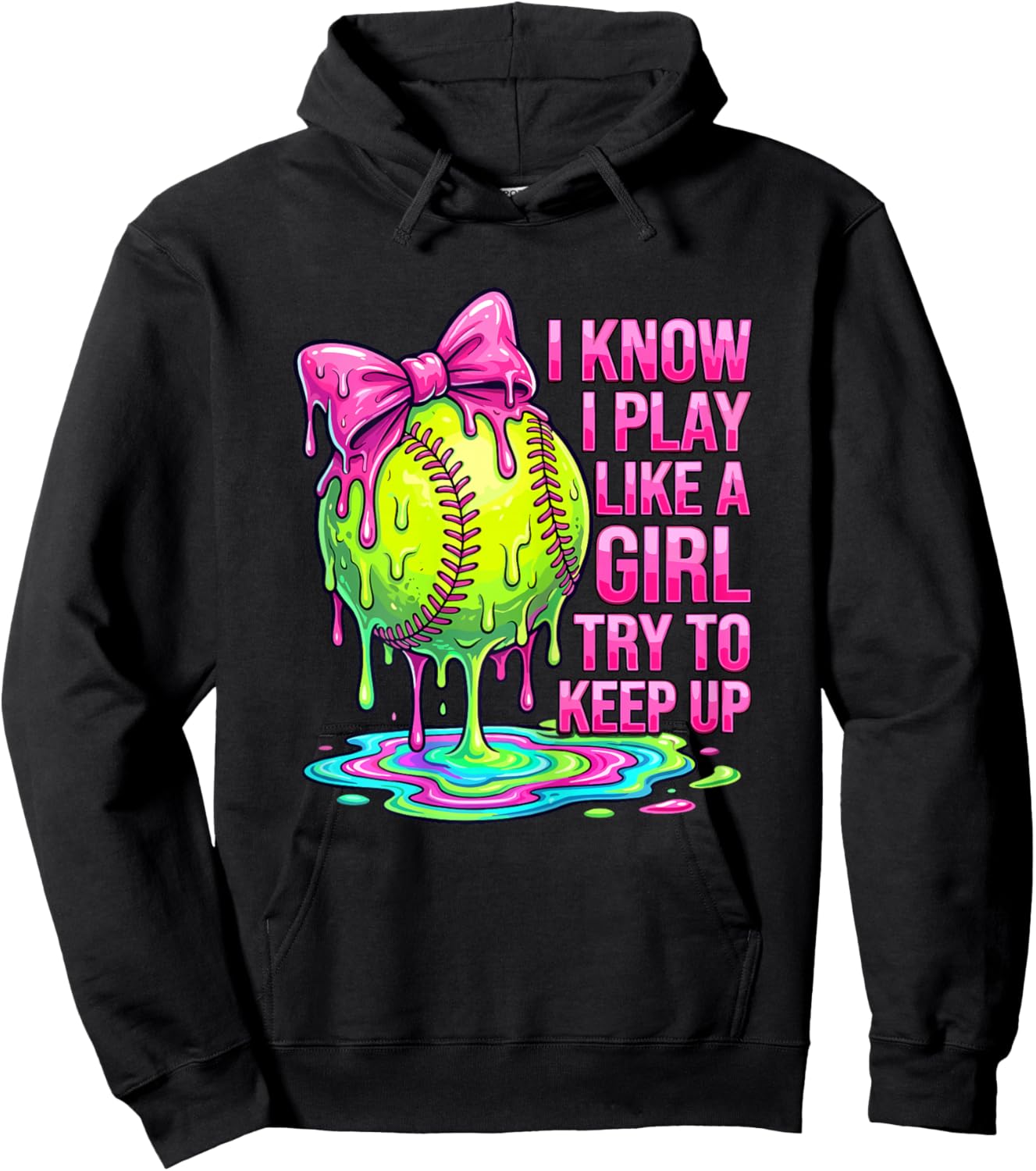I Know I Play Like A Girl Try to Keep Up Softball Girl Drip Hoodie - Hoodie | Black
