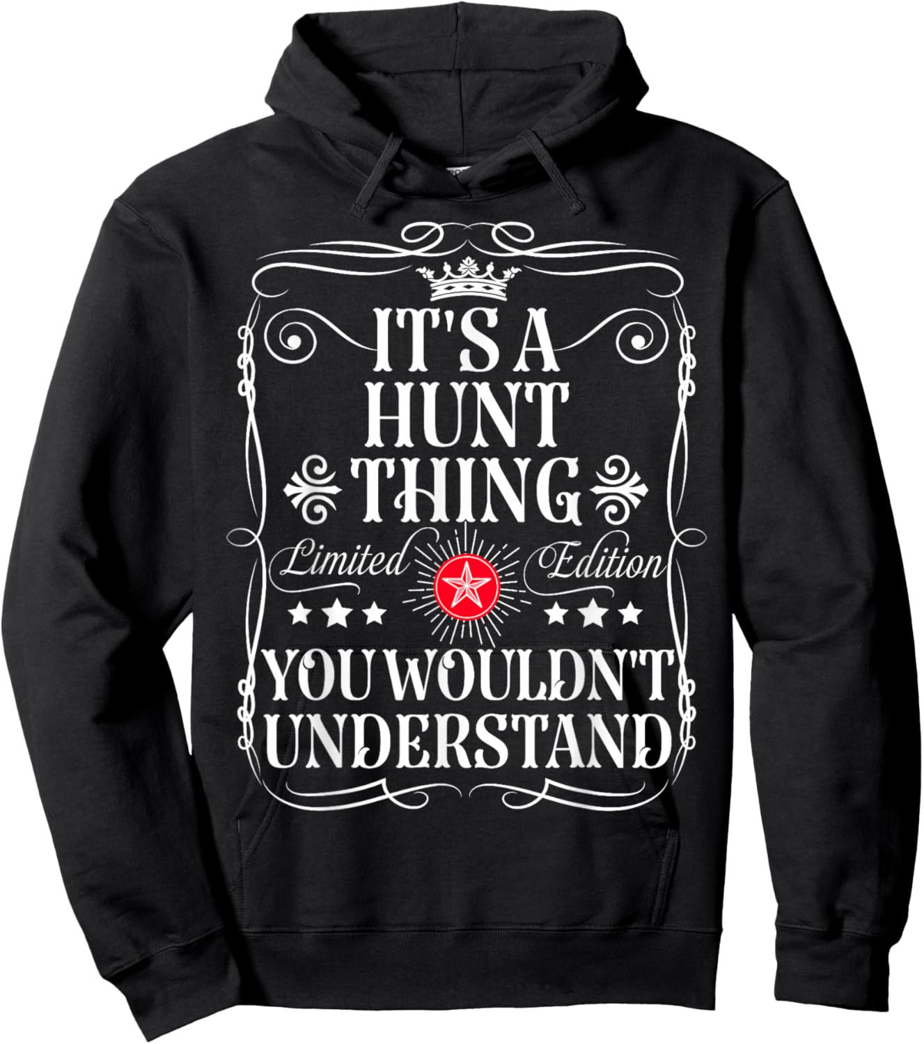 Hunt Name Its A Hunt Thing You Wouldn't Understand Hoodie - Hoodie | Black
