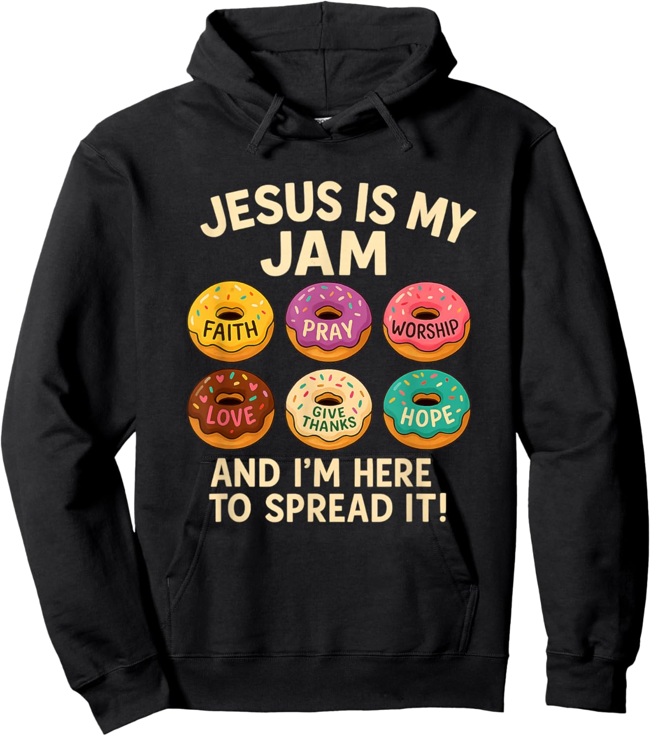 Jesus is My Jam Donut Faith Pray Love Hope Shirt Hoodie - Hoodie | Black