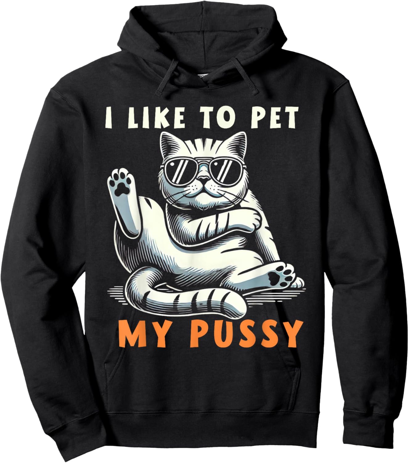 I Like To Pet My Pussy Hoodie - Hoodie | Black