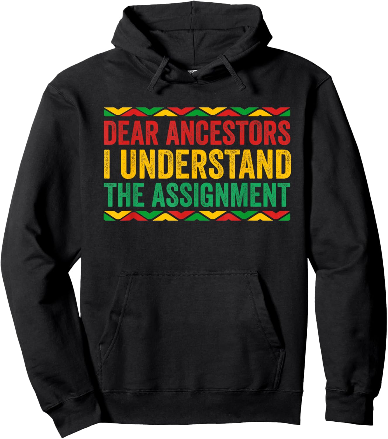 Dear Ancestors I Understand The Assignment Juneteenth Hoodie - Hoodie | Black