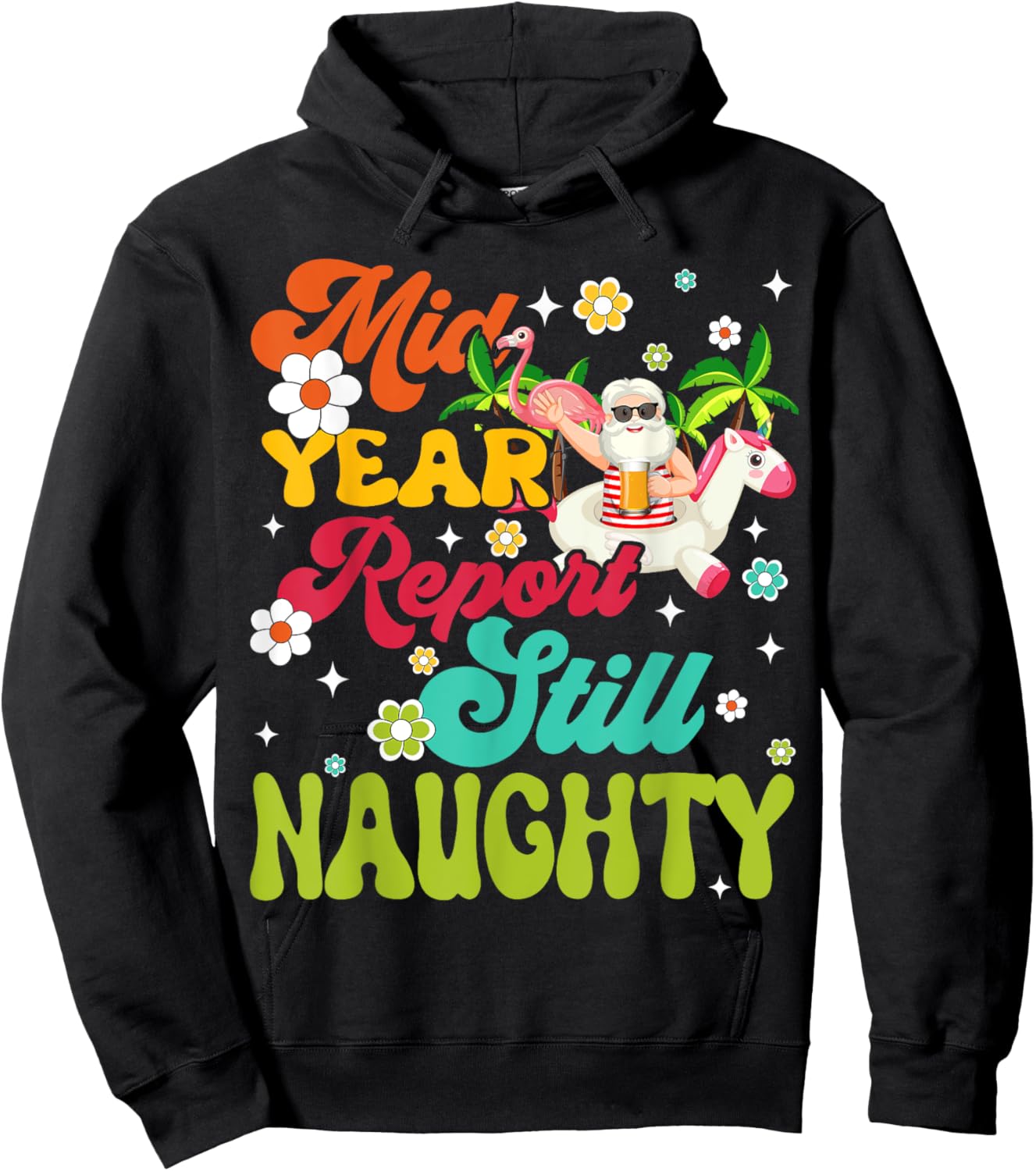Mid Year Report Still Naughty Santa Hawaii Christmas In July Hoodie - Hoodie | Black