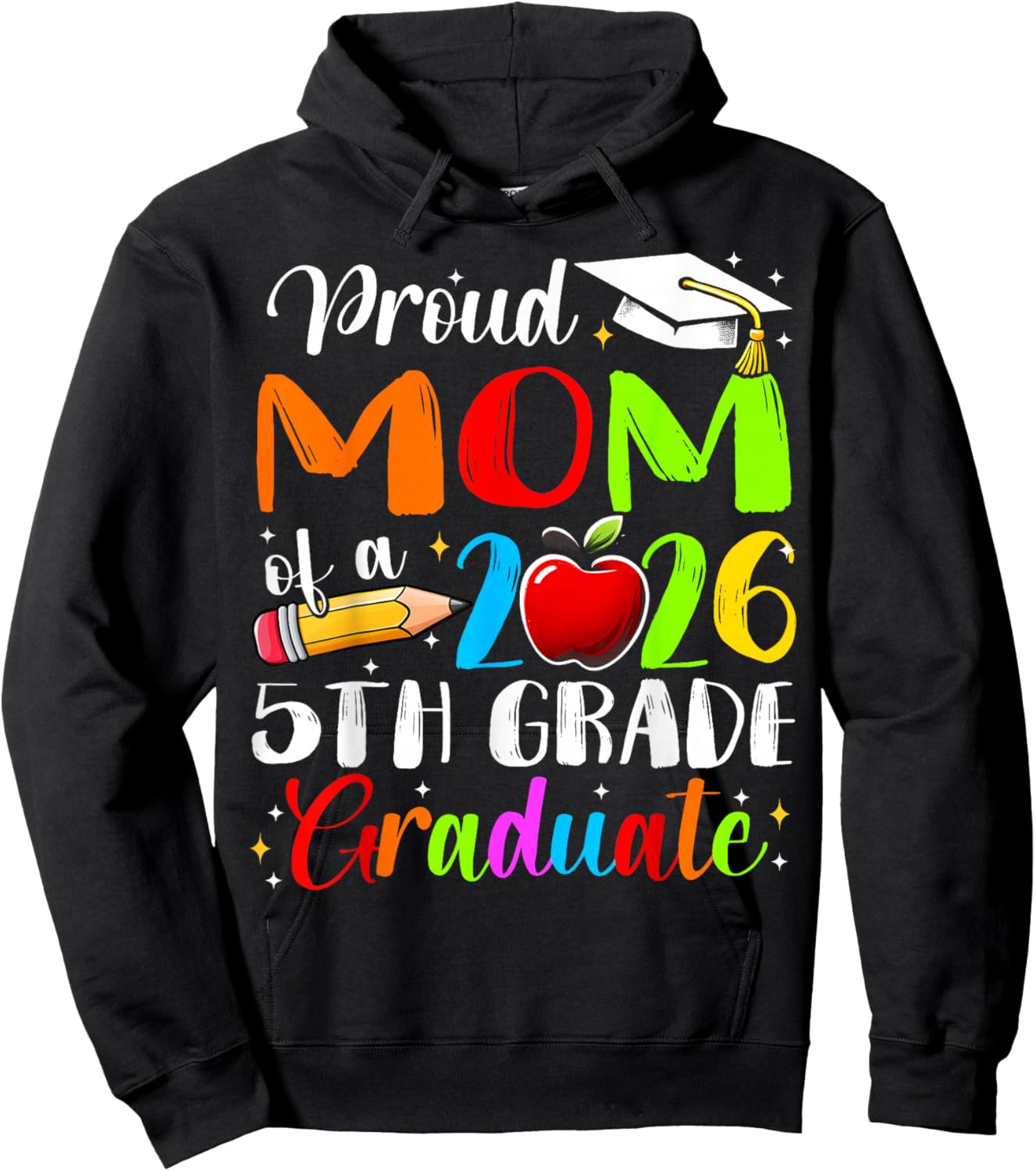 Proud Mom of 2026 5Th Grade Graduate Mother's Day Graduation Hoodie - Hoodie | Black