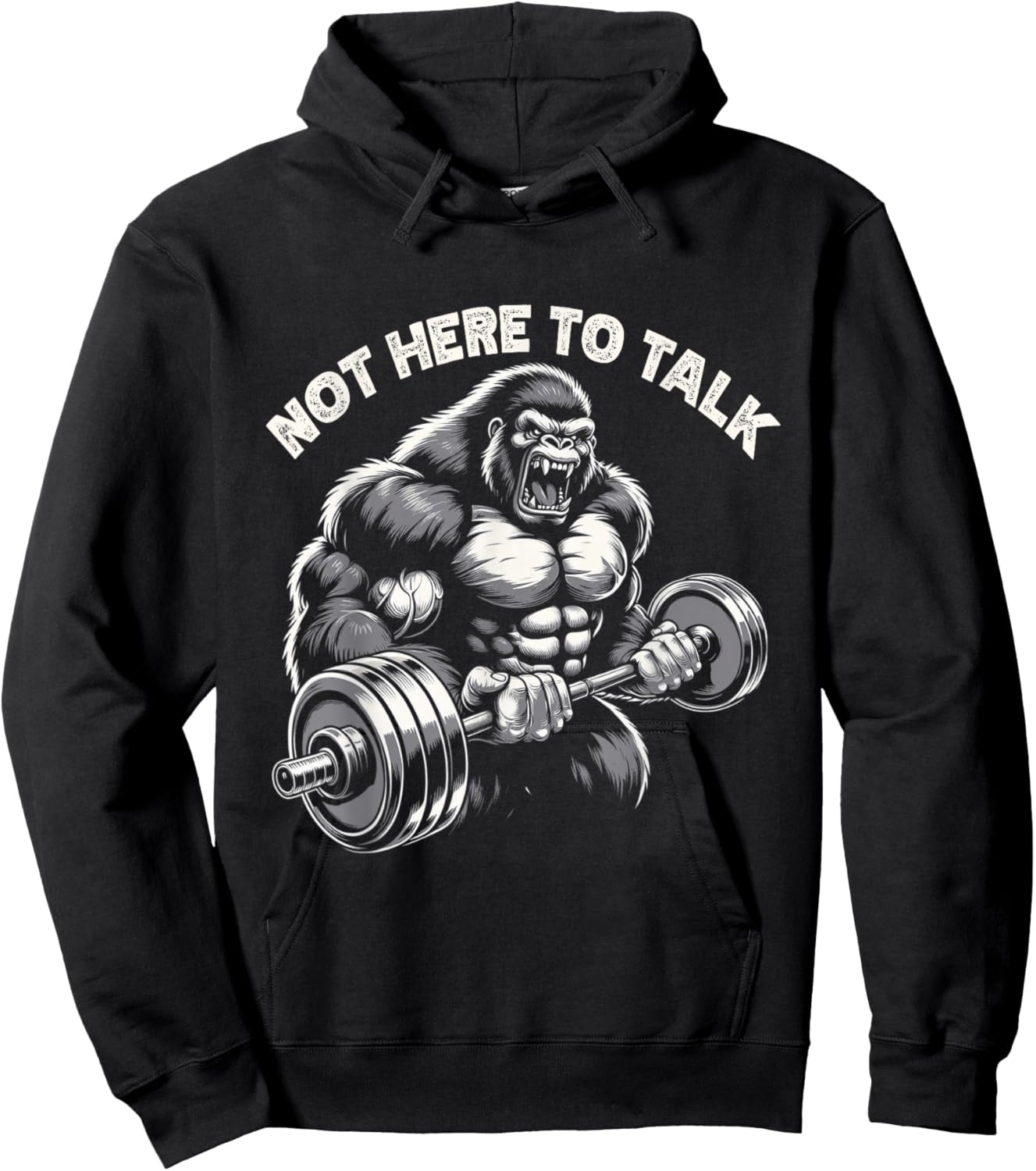 Not Here To Talk - Fitness Lovers Gym Enthusiasts Gorilla Hoodie - Hoodie | Black