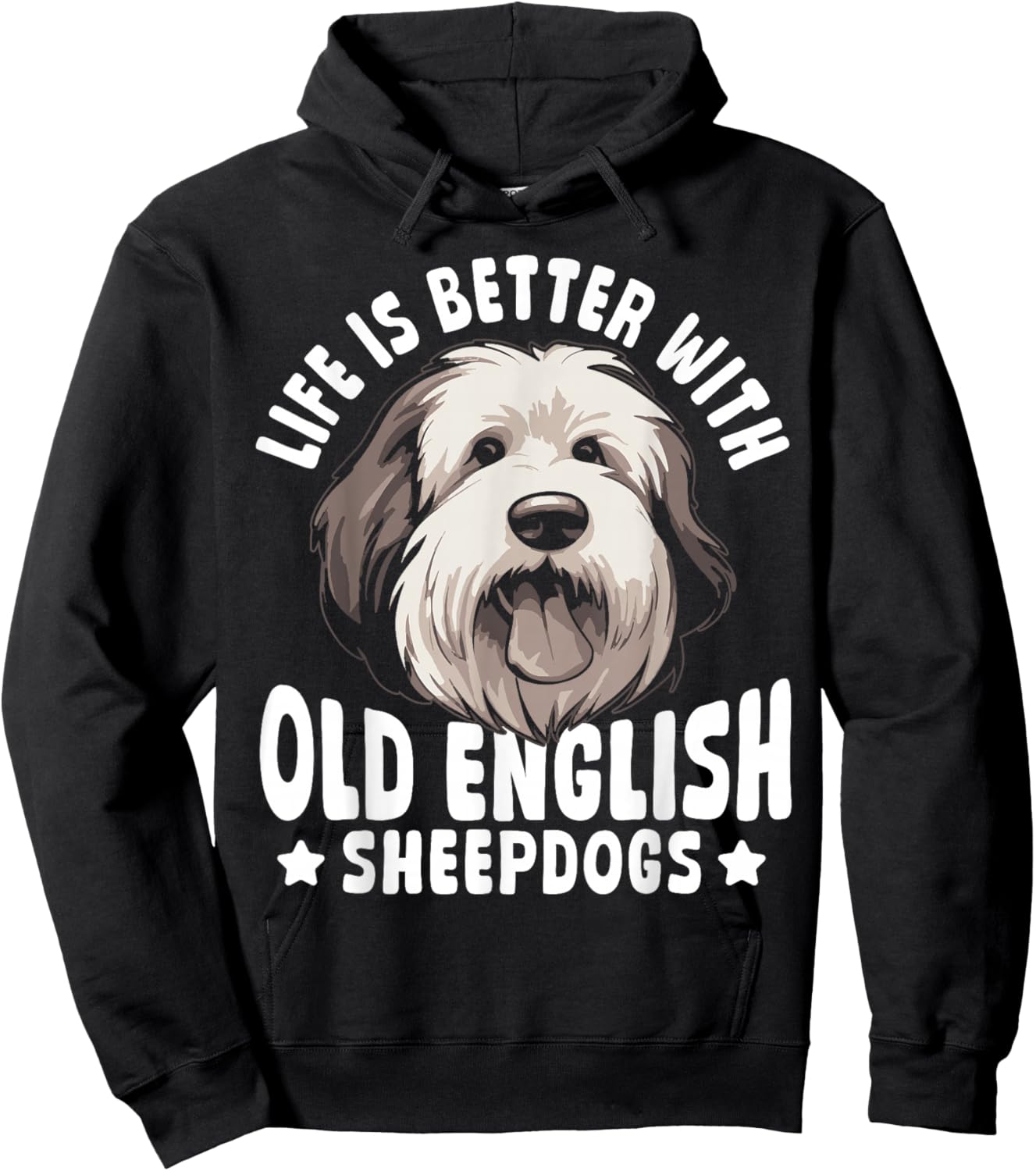 Life is Better with Old English Sheepdogs Hoodie - Hoodie | Black