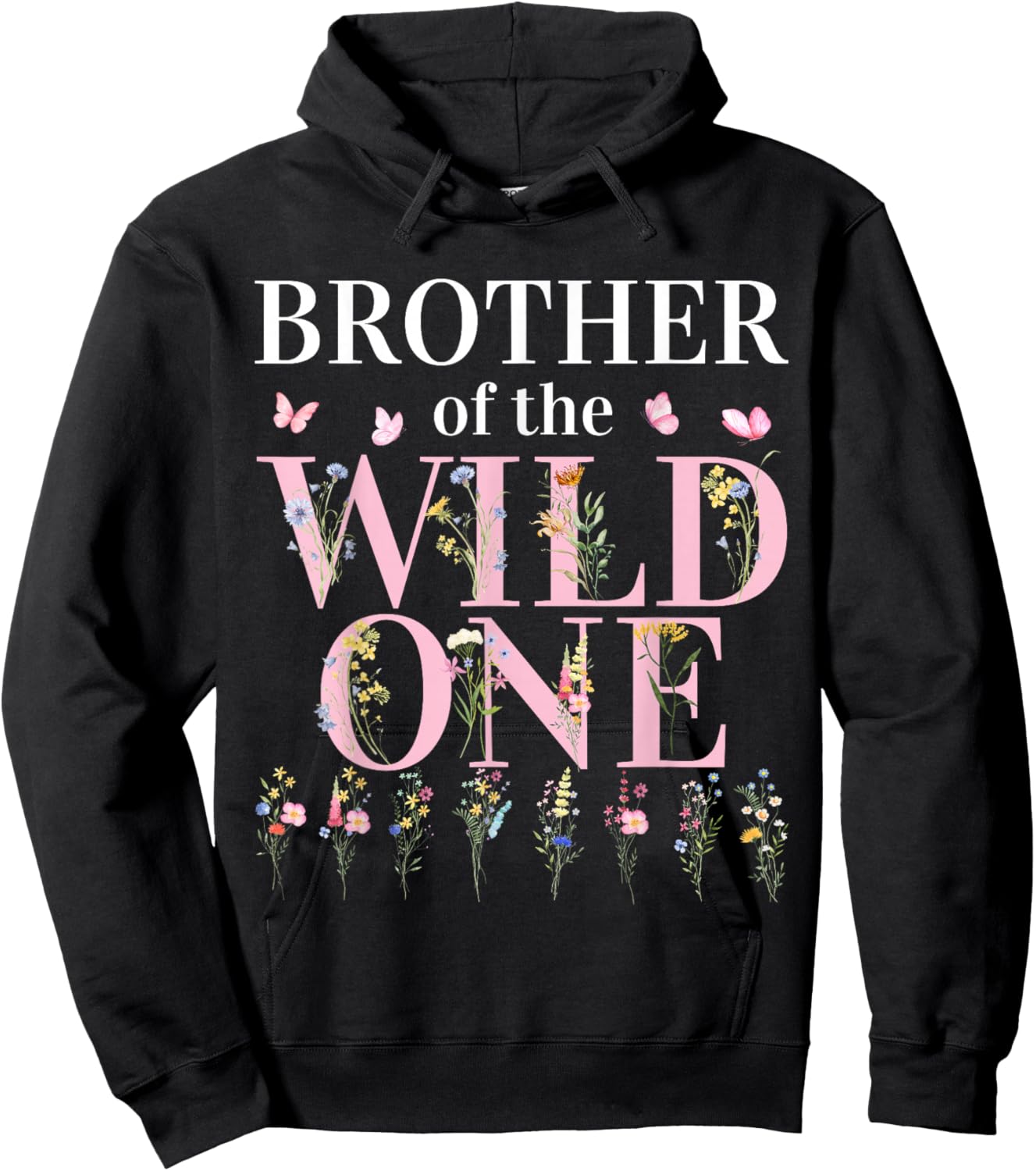 Brother Wild One Wildflower 1st Birthday Girl Family Party Hoodie - Hoodie | Black