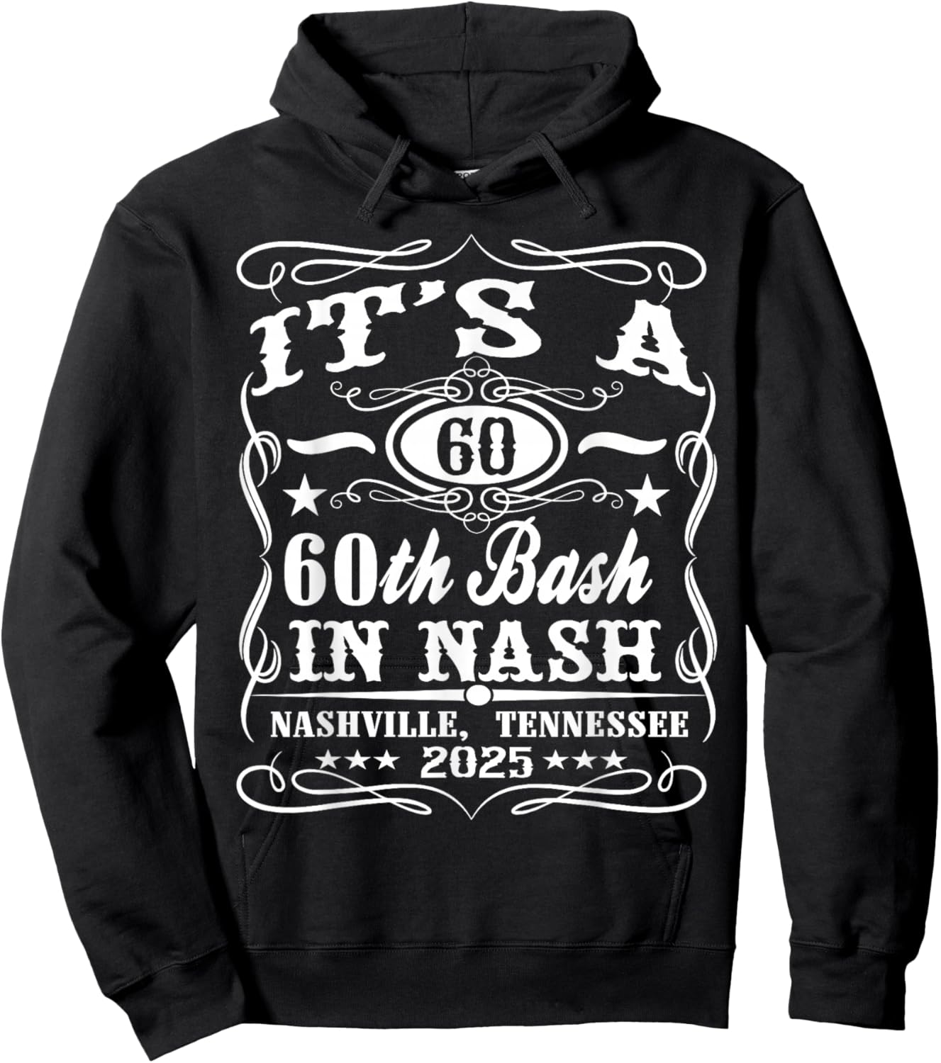 It's A Nashville 60th Birthday Whiskey Theme Hoodie - Hoodie | Black