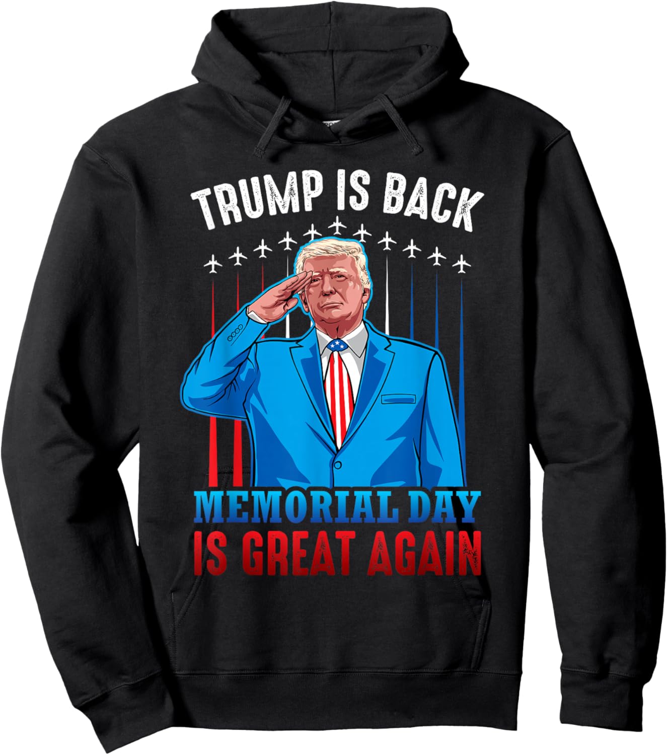 Trump is Back Memorial Day is Great Again American Flag Hoodie - Hoodie | Black