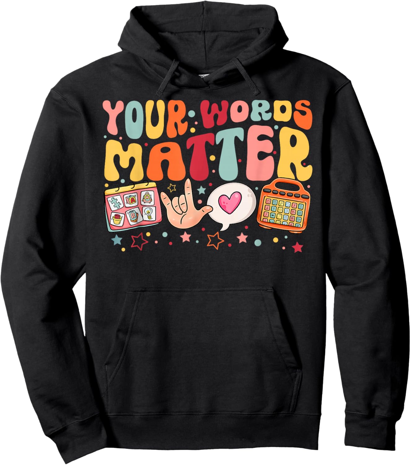 Your Words Matter Speech Therapy Language Pathologist SLP Hoodie - Hoodie | Black