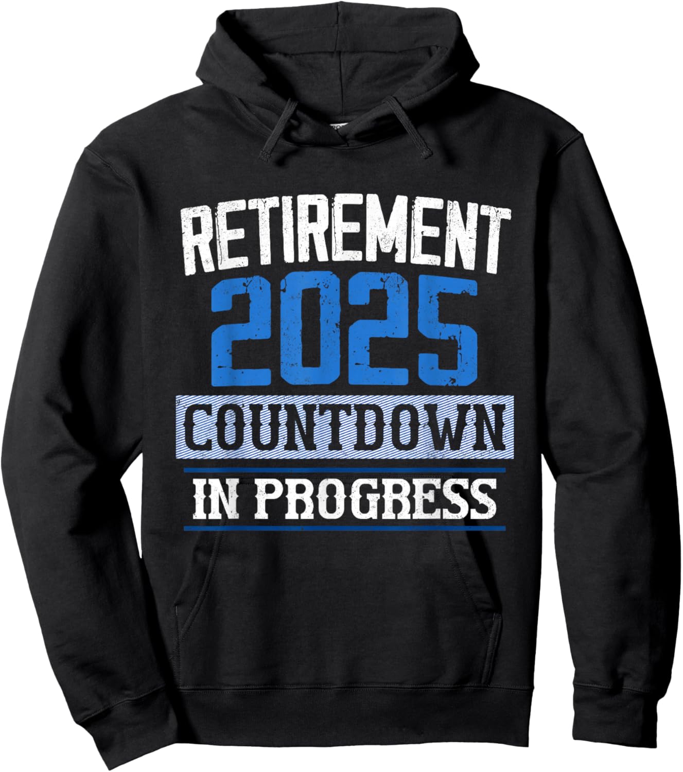 Retirement 2025 Countdown In Progress Retired 2025 Men Women Hoodie - Hoodie | Black