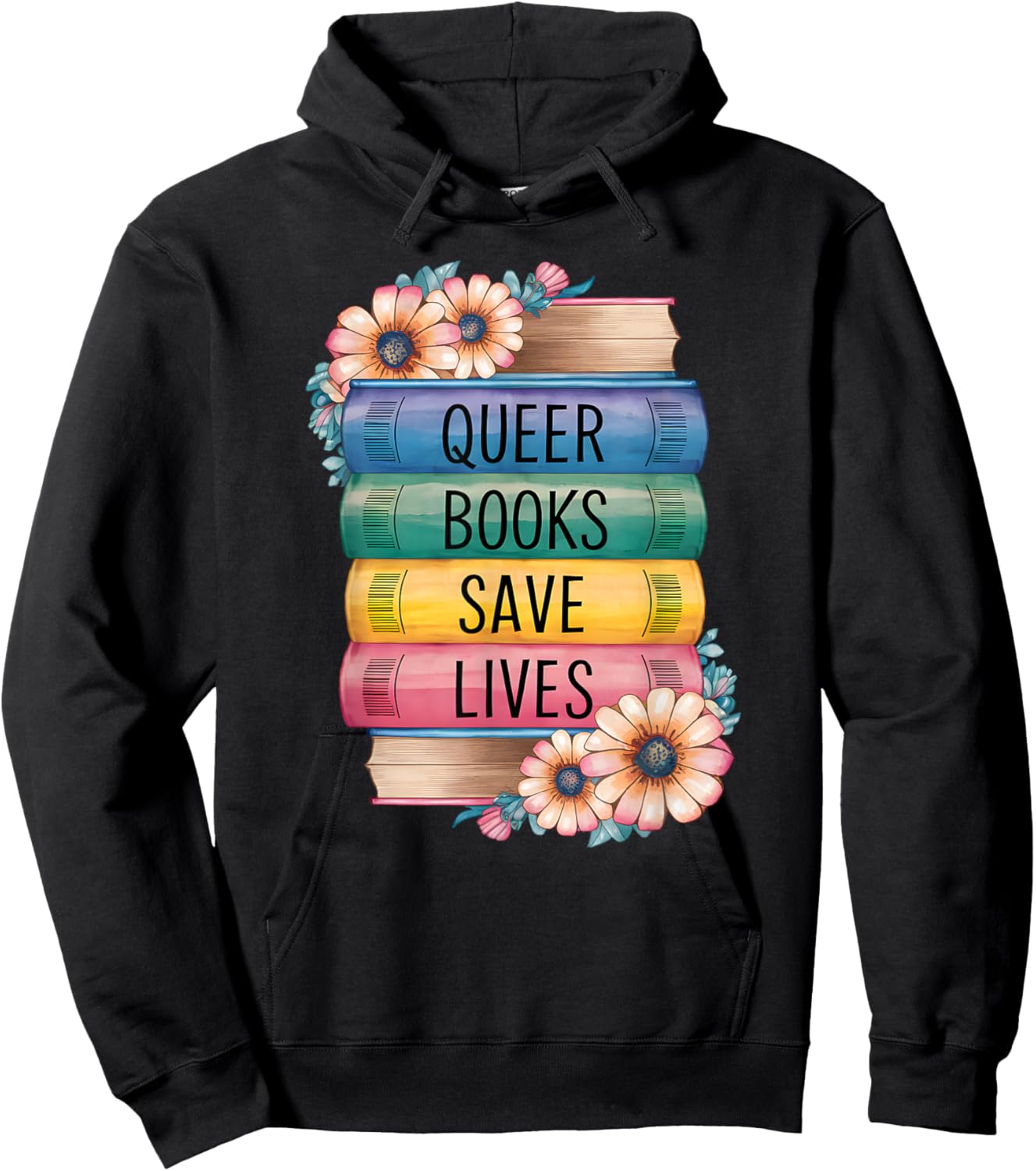 Queer Books Save Lives, Read Diverse Books LGBTQ Pride Hoodie - Hoodie | Black