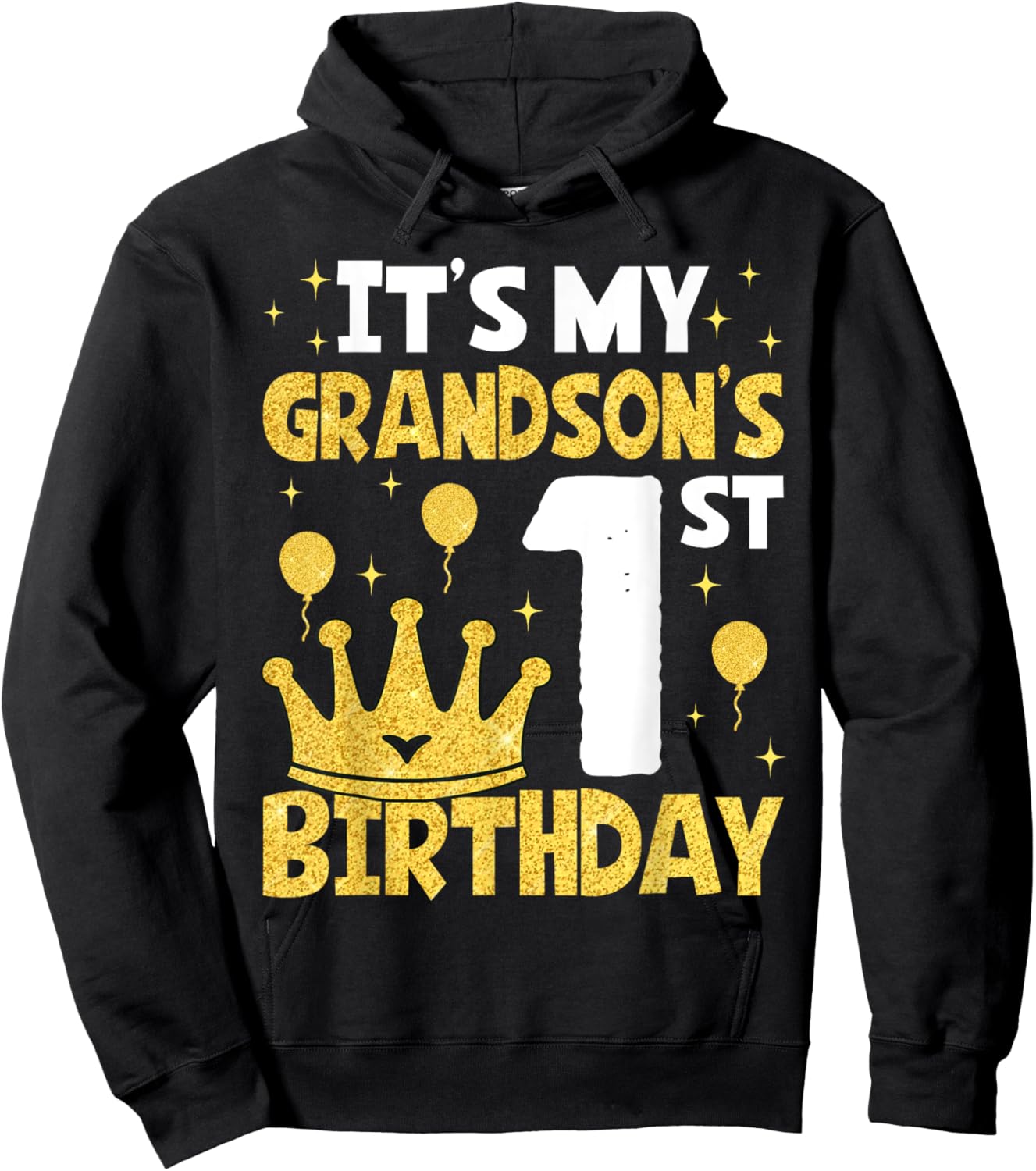 It's My Grandson's 1st Birthday 1 Year Old Toddler Boy Hoodie - Hoodie | Black