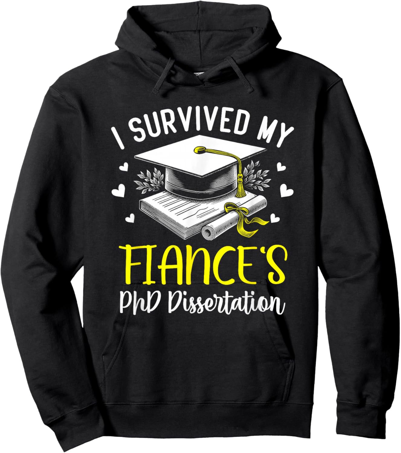 i survived my fiance's PhD dissertation defended graduation Hoodie - Hoodie | Black