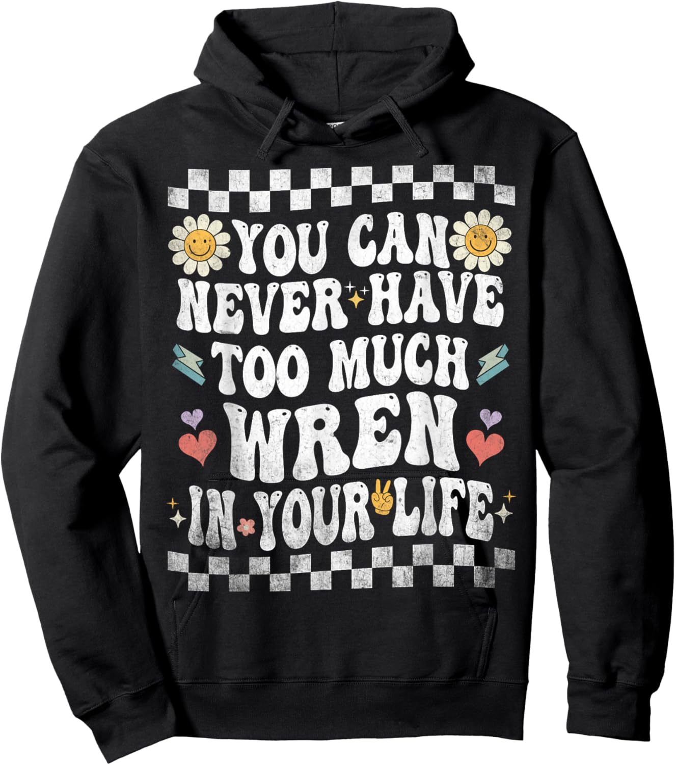 You Can Never Have Too Much Wren in Your Life Hoodie - Hoodie | Black