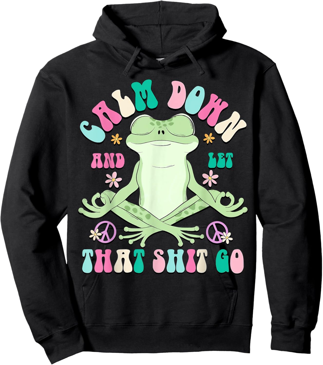 Calm Down And Let That Shit Go, Vintage Funny Frog Lovers Hoodie - Hoodie | Black