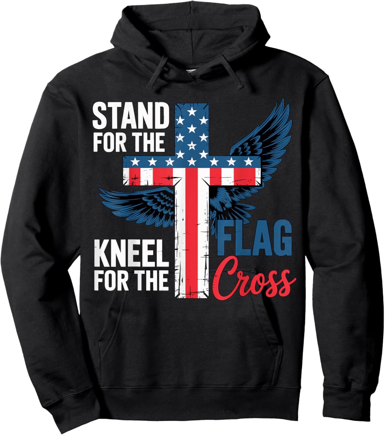 Stand for The Flag, Kneel for The Cross Patriotic Faith Hoodie - Hoodie | Black