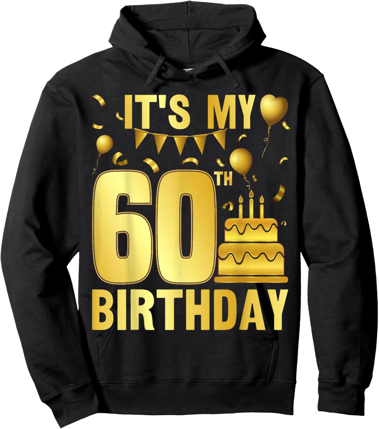 It's My 60th Birthday Party Years Old Hoodie - Hoodie | Black