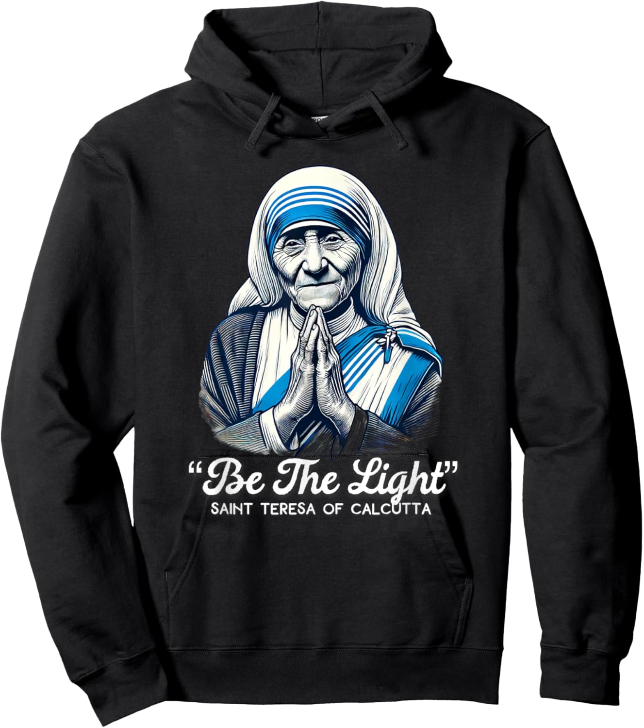 Saint Teresa Of Calcutta Catholic Quotes Hoodie - Hoodie | Black