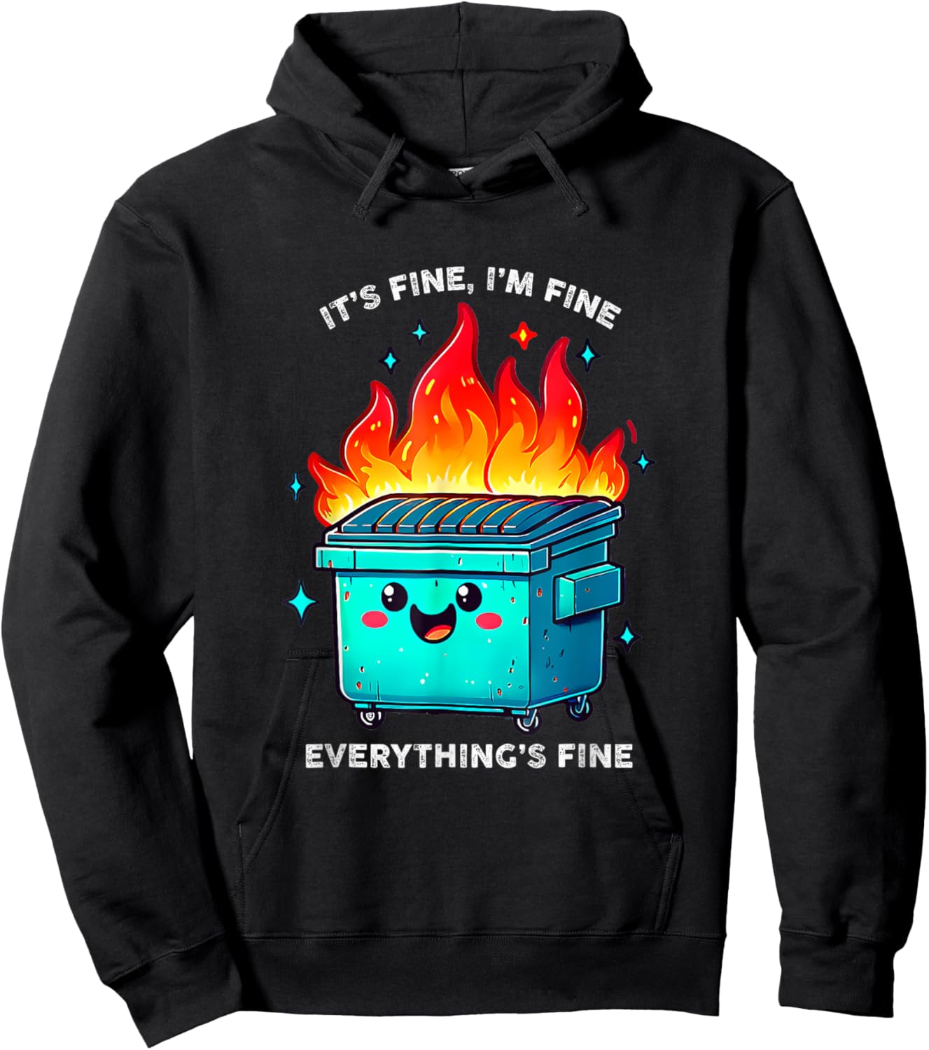 It's Fine I'm Fine Everything is Fine Dumpster On Fire Hoodie - Hoodie | Black