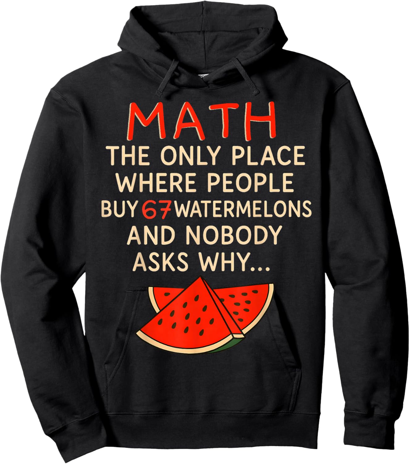 Math and 67 Watermelons Funny 6 7 Meme Calculation Numbers Hoodie - Hoodie | Black