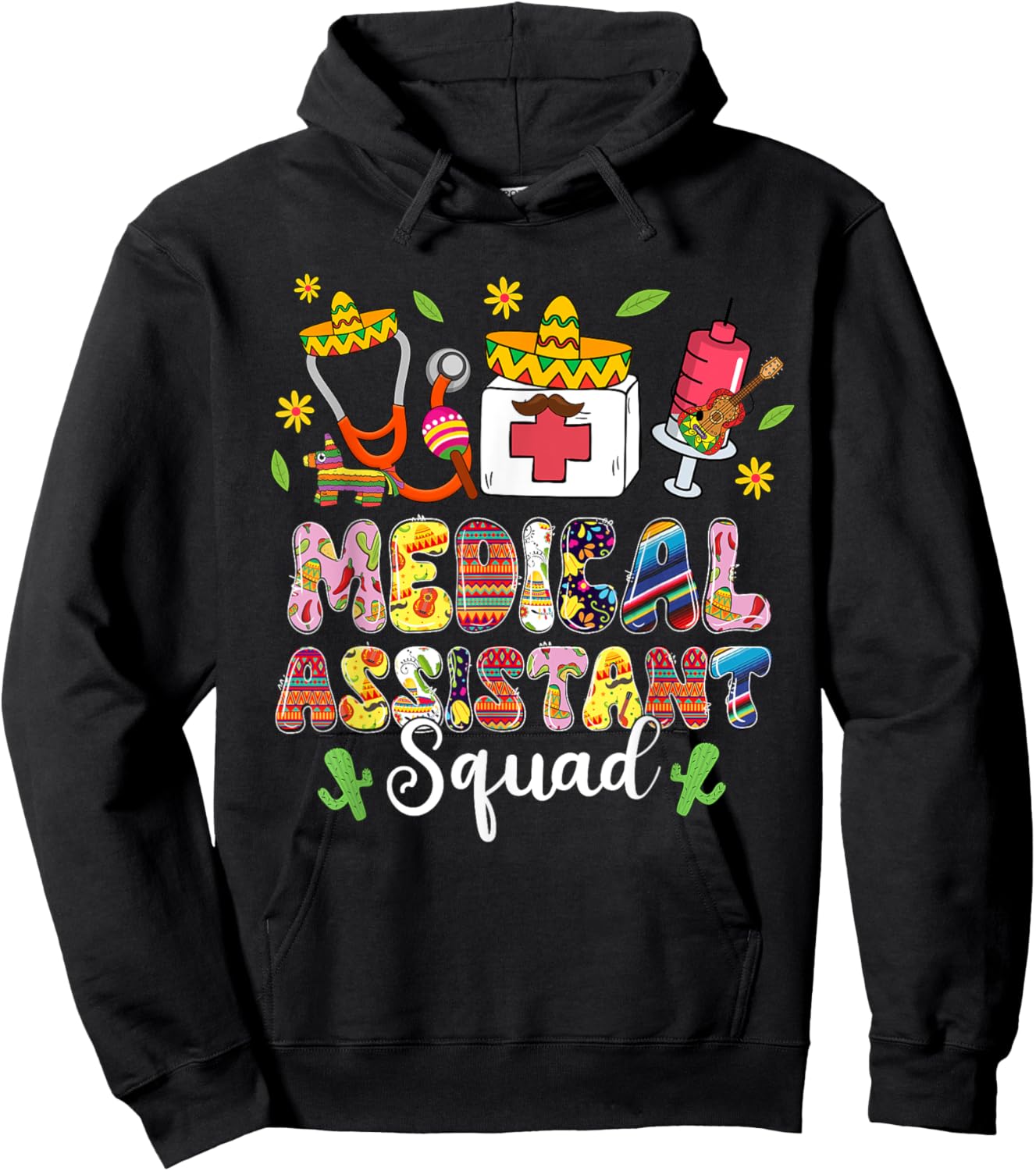 Medical Assistant Squad Lets Fiesta Cinco De Mayo Mexican Hoodie - Hoodie | Black