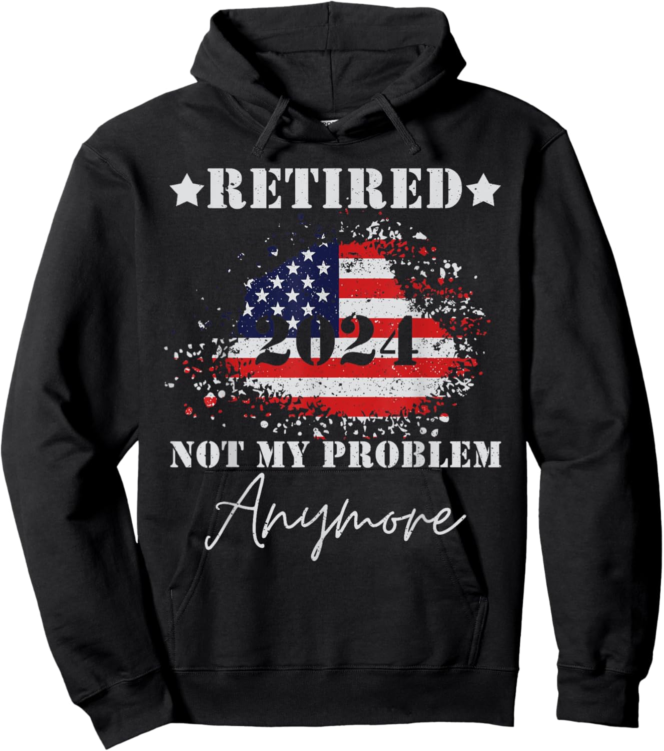 Vintage Retired 2024 Not My Problem Anymore American Flag Hoodie - Hoodie | Black